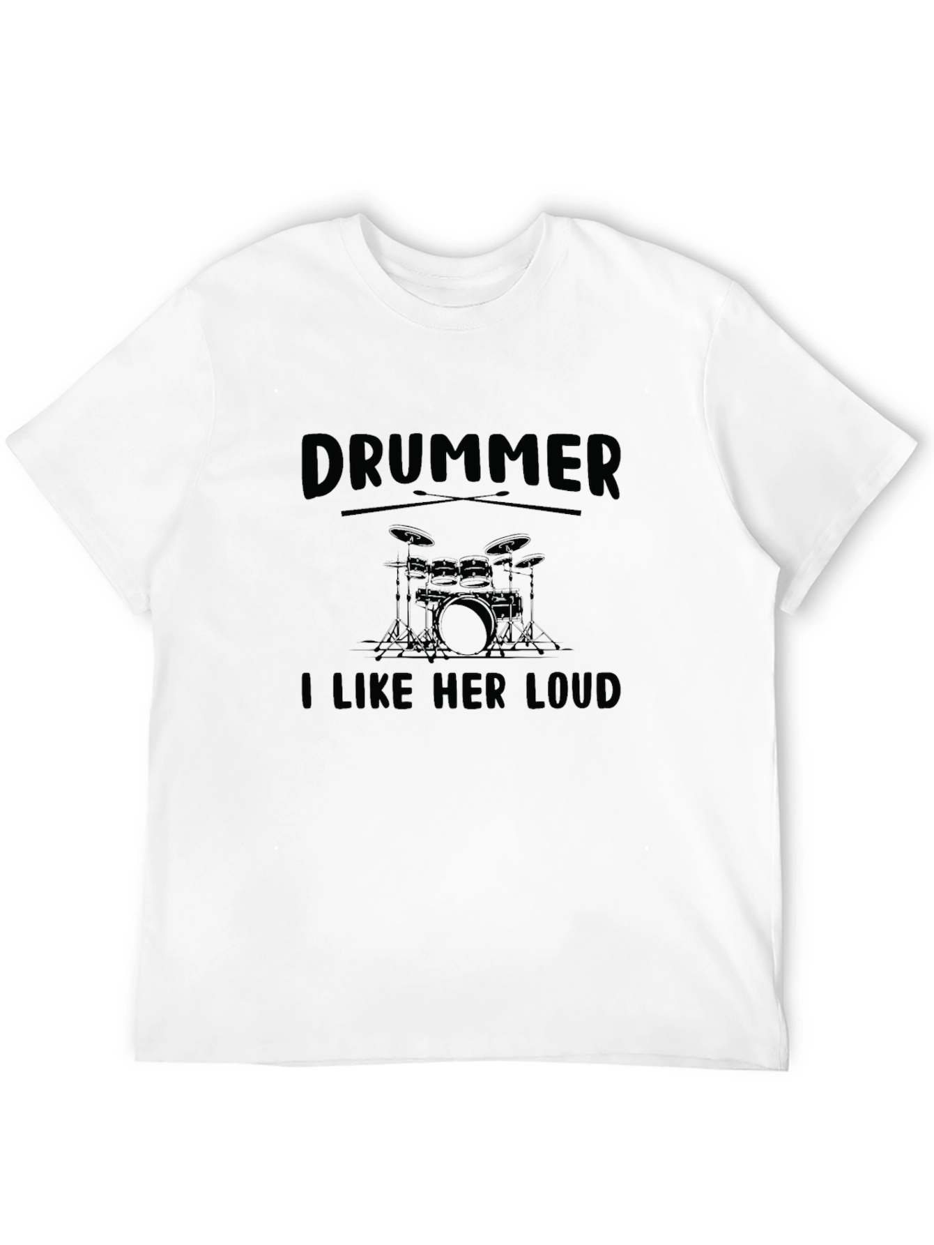 Drummer I Like Her Loud Funny Music T-Shirt