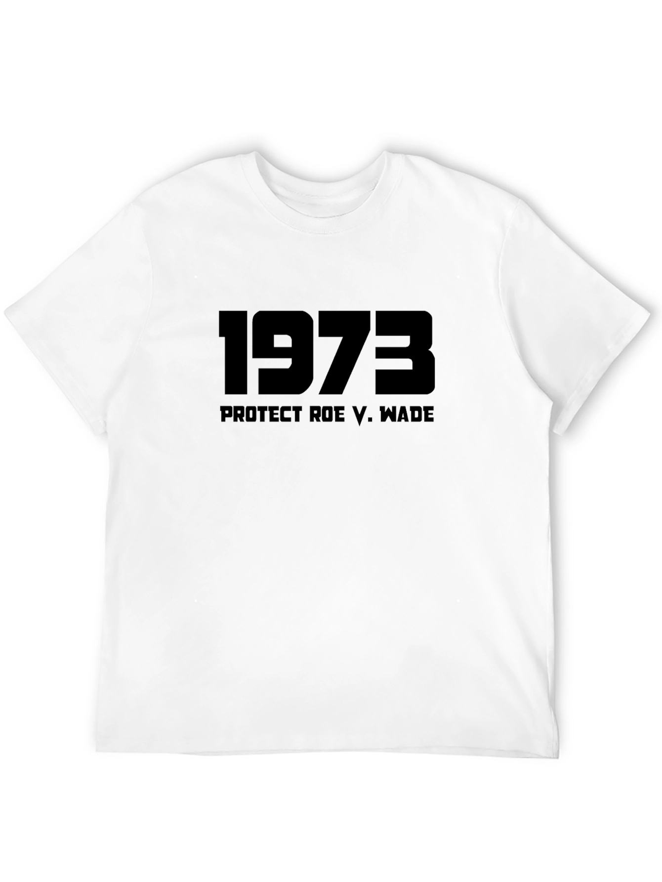1973 Protect Roe V. Wade T-Shirt