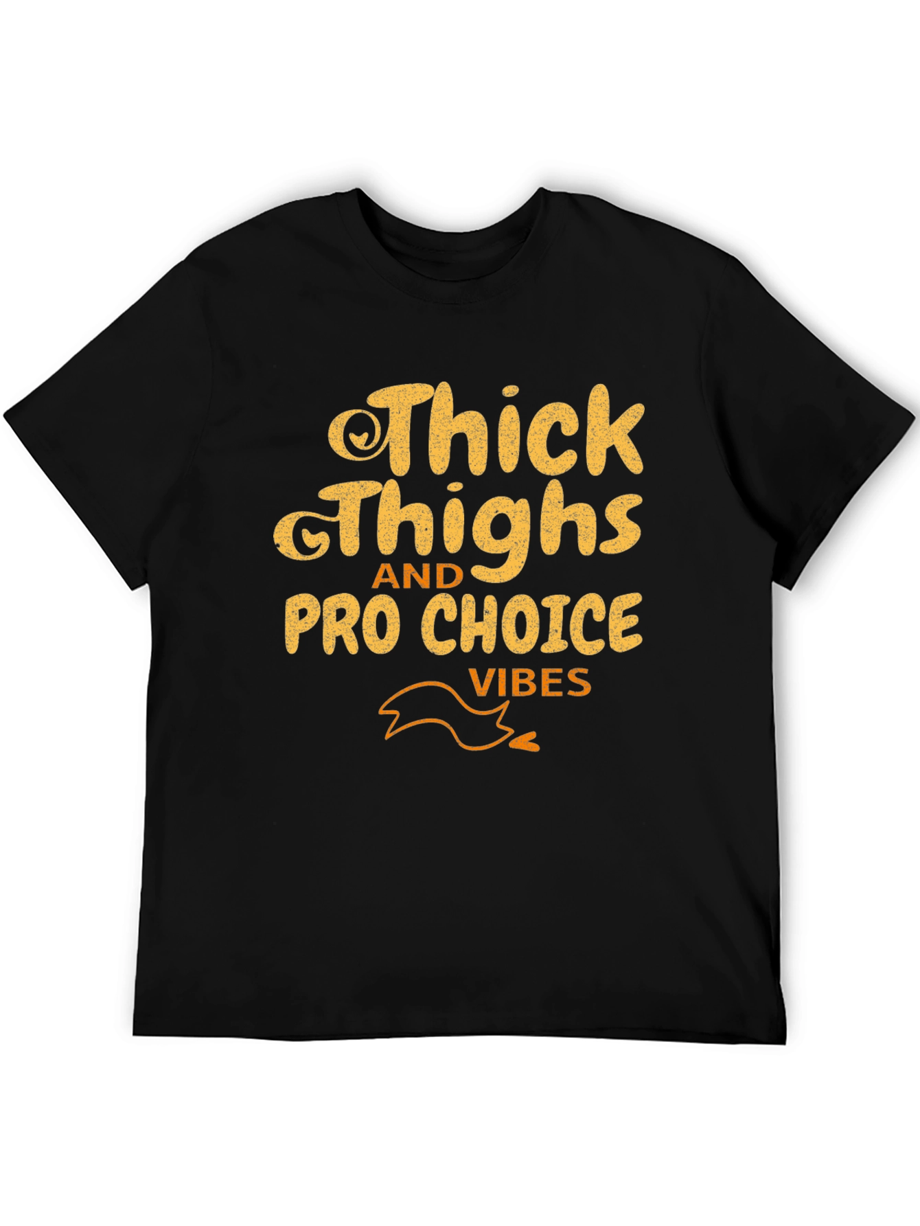 Thick Thighs Pro Choice Vibes Tee