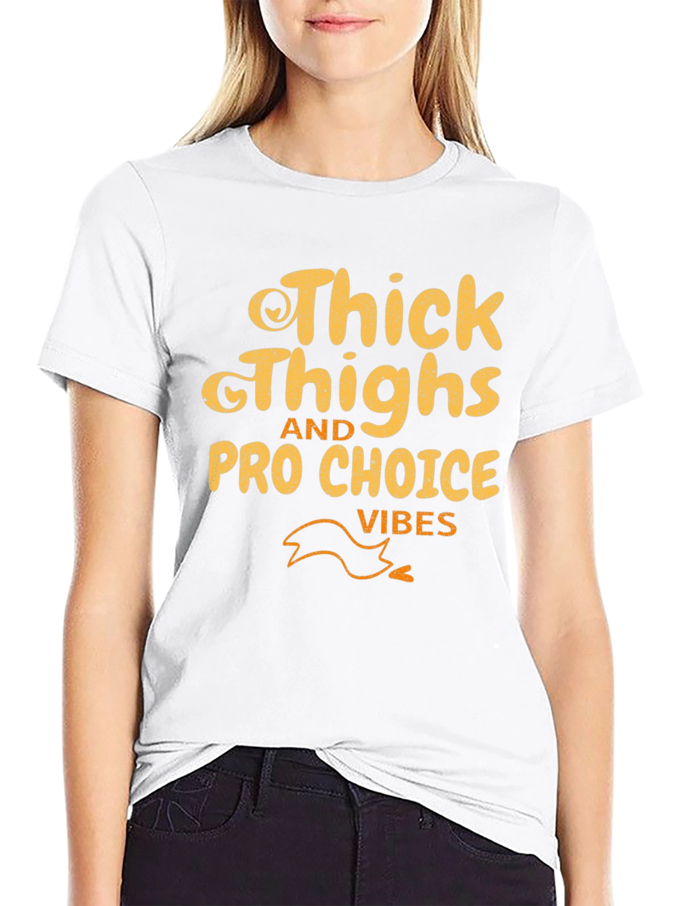 Thick Thighs Pro Choice Vibes Tee