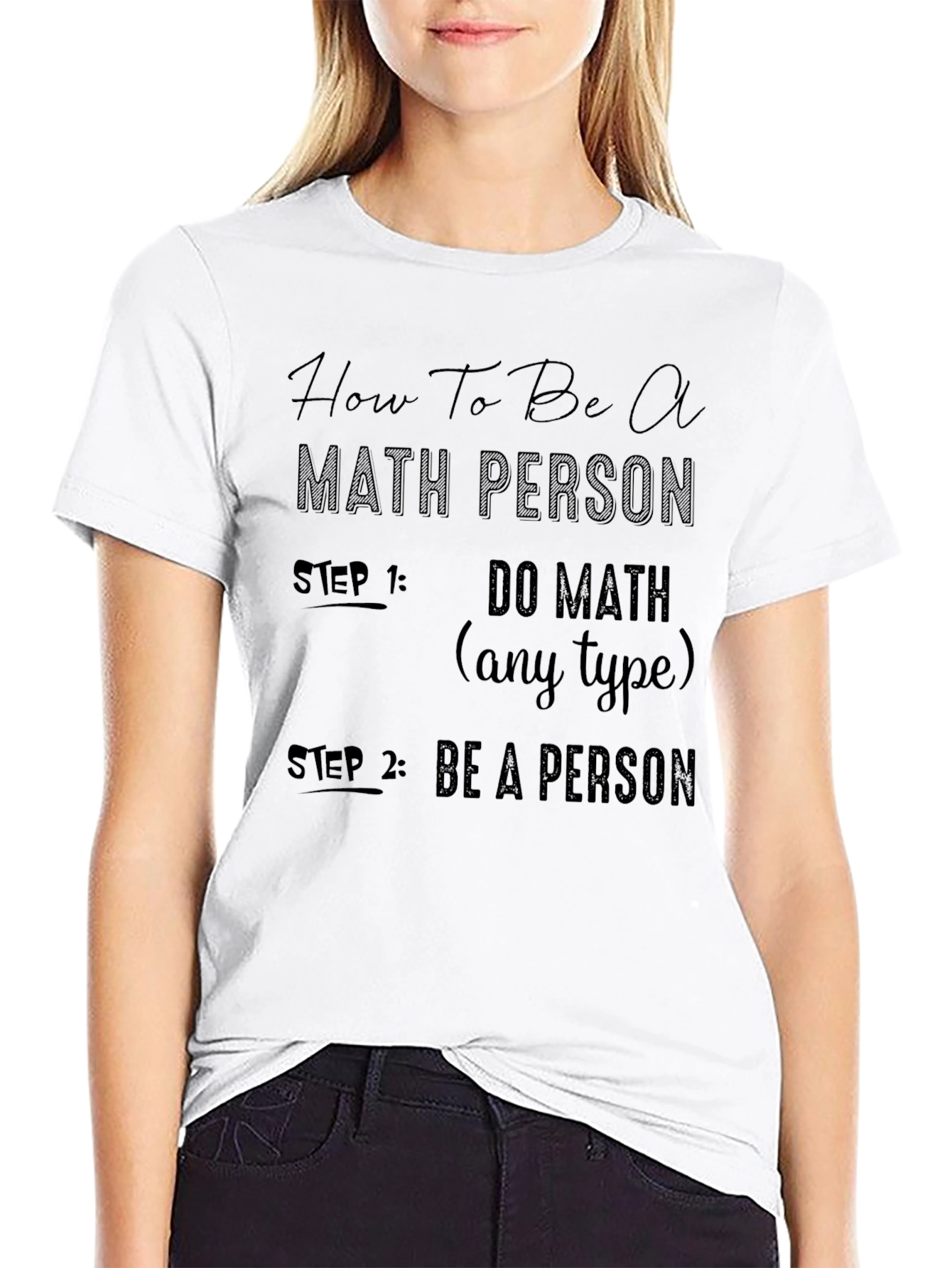 How To Be A Math Person T-Shirt