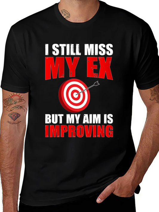 I Still Miss My Ex T-Shirt - Funny Graphic Tee