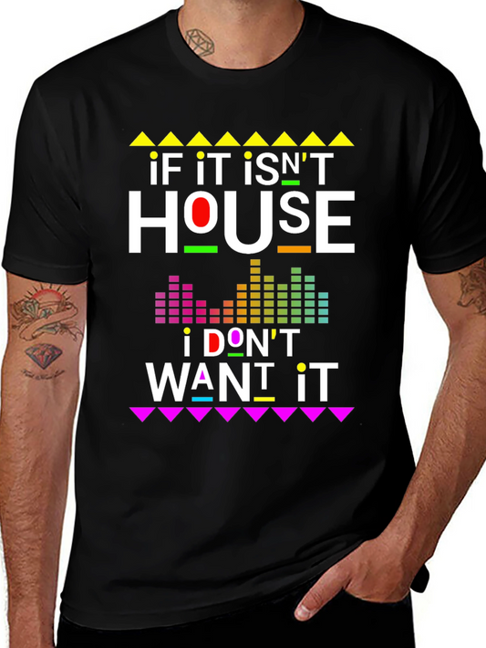 If It Isnt House Music T-Shirt