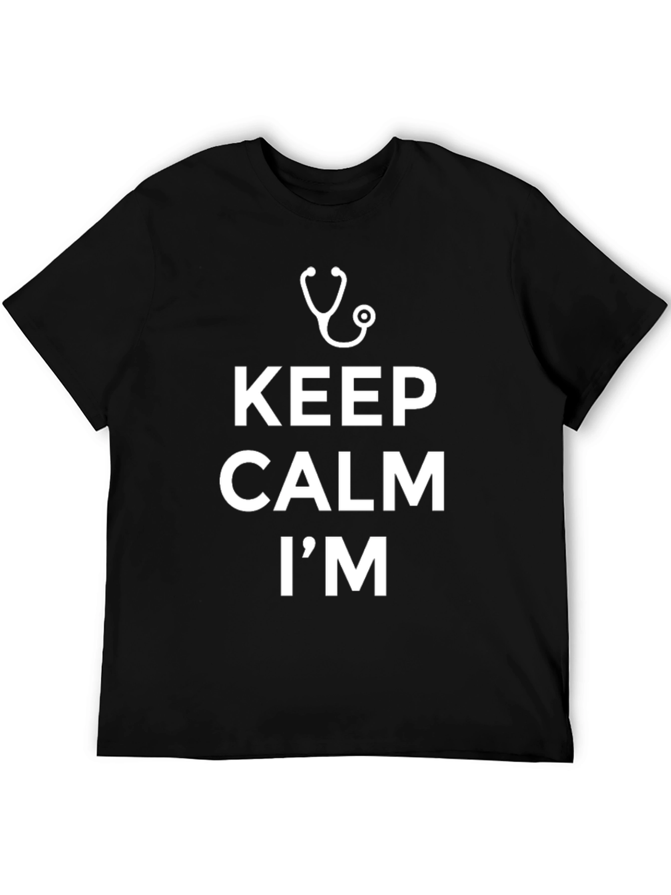 Keep Calm Im A Doctor T-Shirt