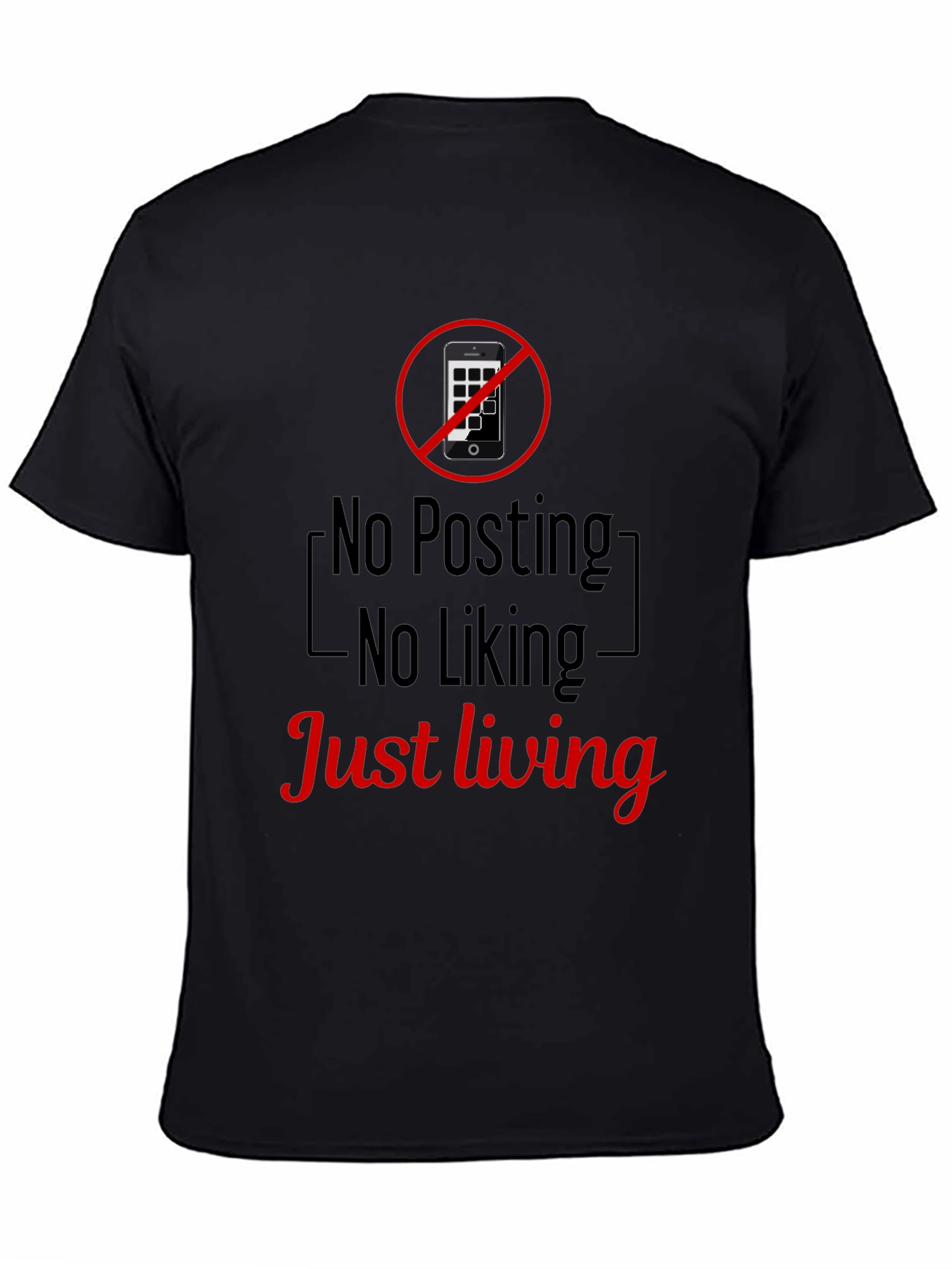 No Posting No Liking Just Living T-Shirt