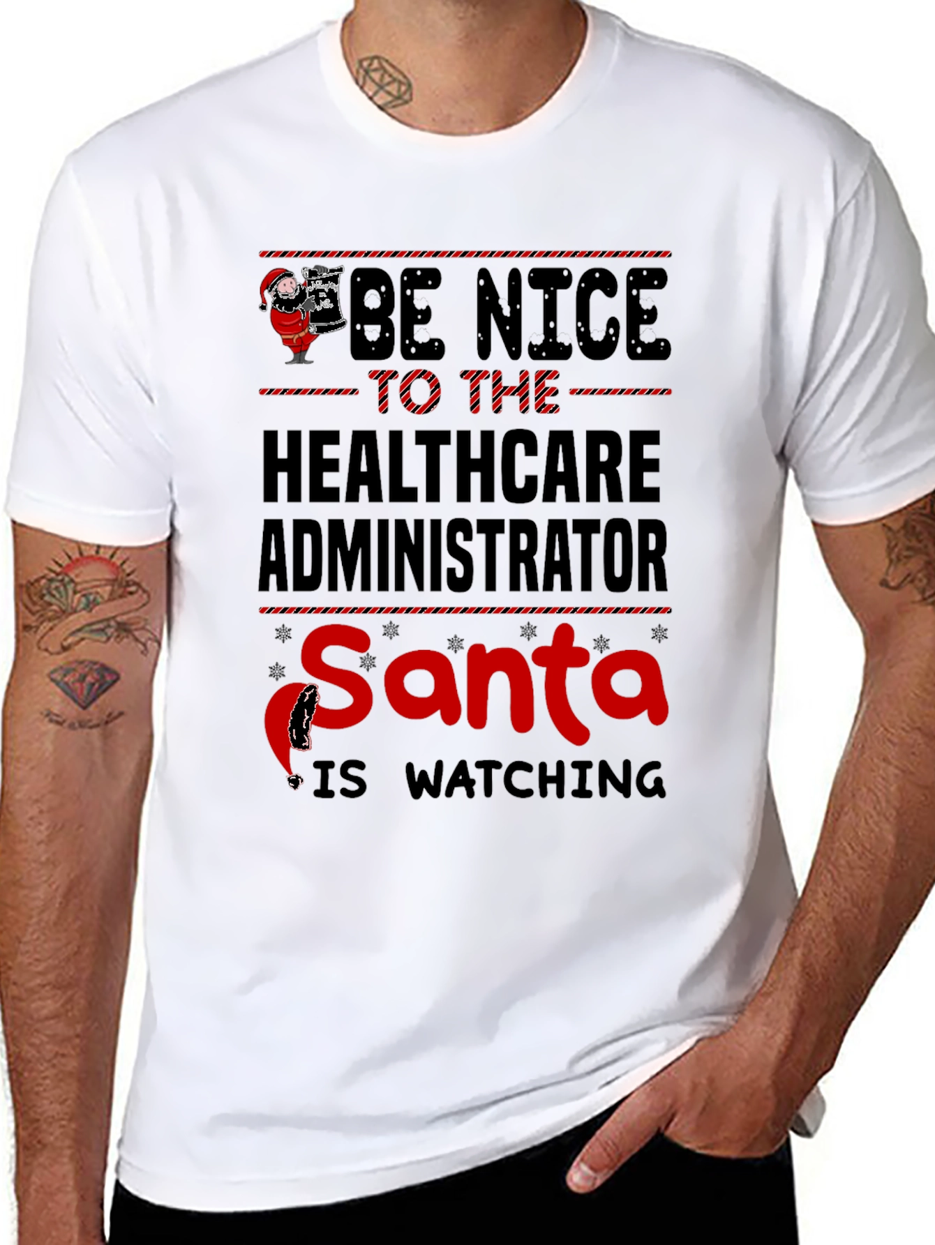 Be Nice to Healthcare Administrator Santa T-Shirt