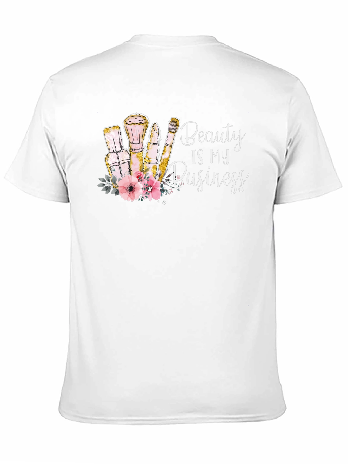 Beauty Is My Business T-Shirt - Makeup Artist Tee