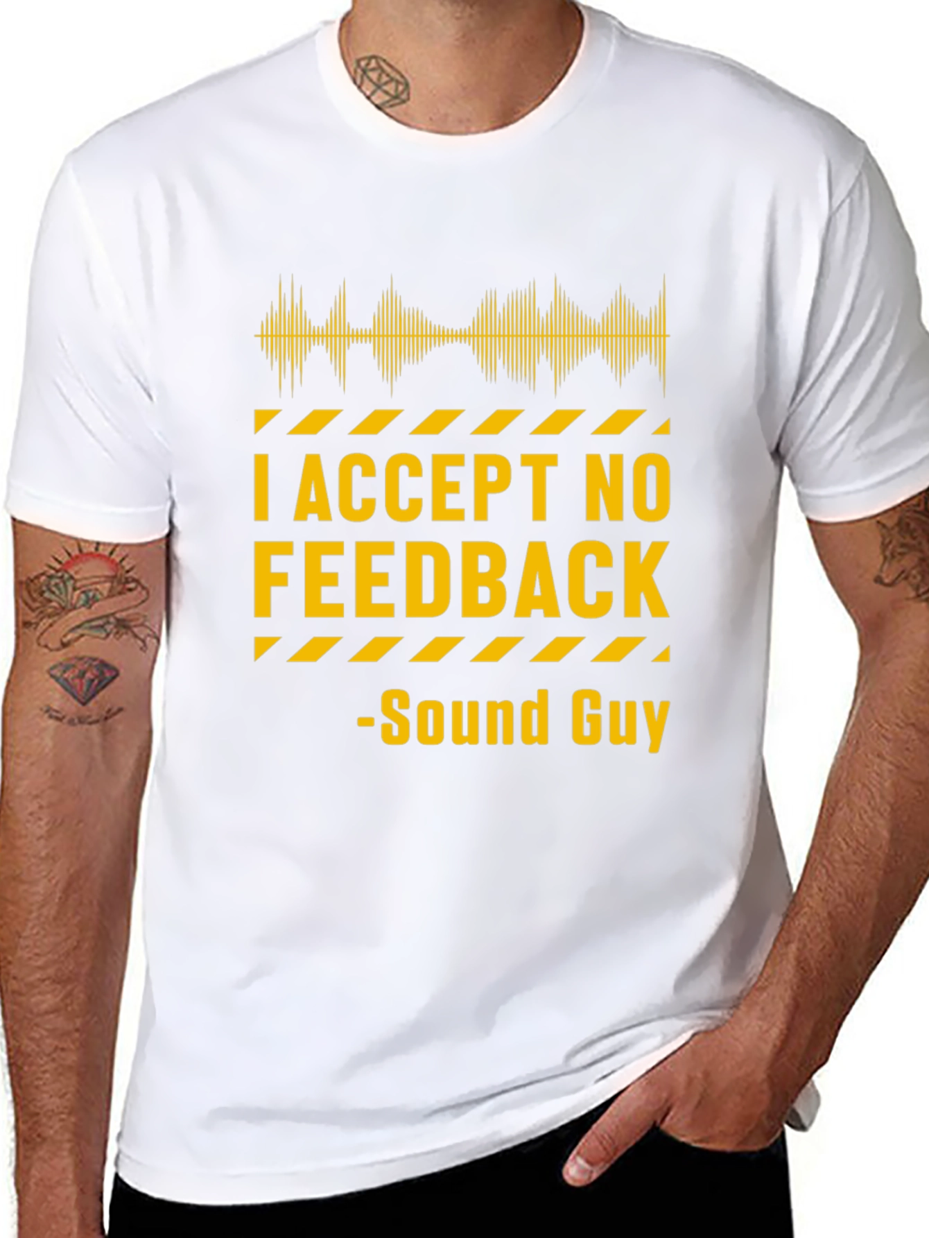 I Accept No Feedback Sound Guy T-Shirt