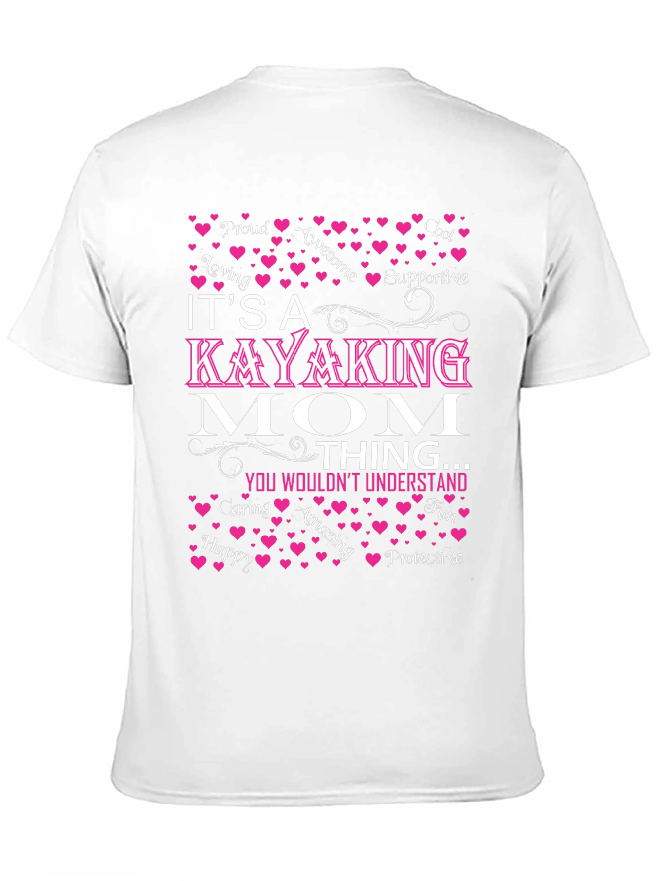 Kayaking Mom T-Shirt: Awesome Loving Supportive