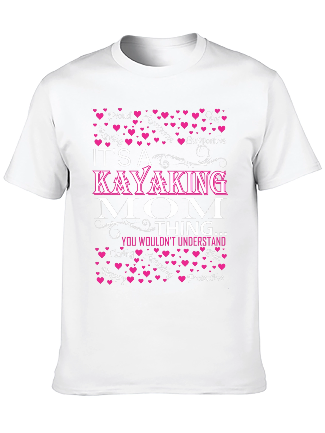 Kayaking Mom T-Shirt: Awesome Loving Supportive