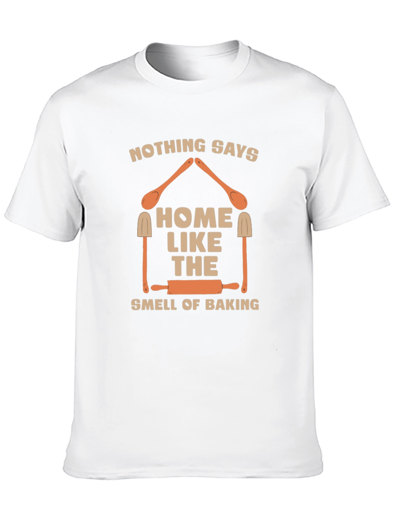 Home Baking T-Shirt: Nothing Says Home