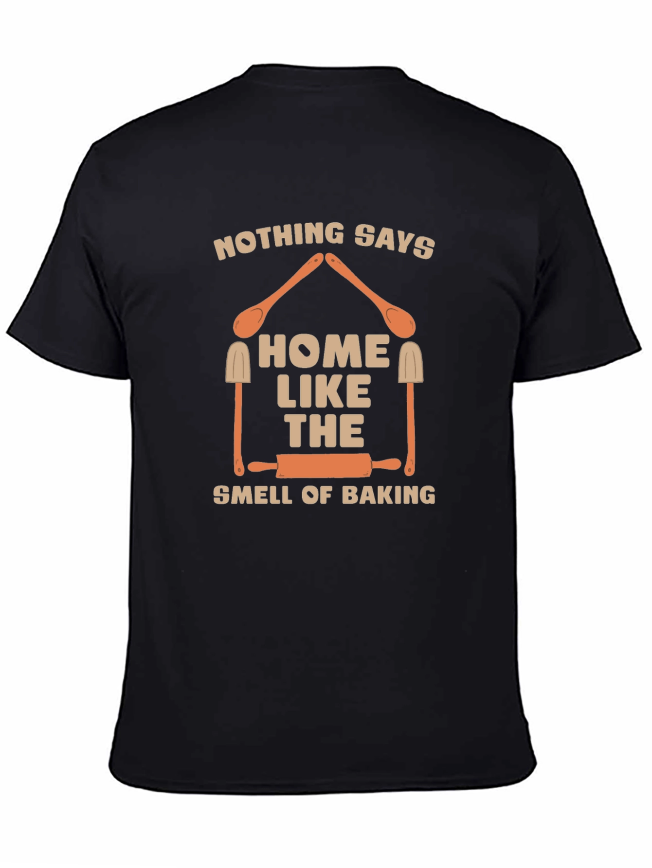 Home Baking T-Shirt: Nothing Says Home