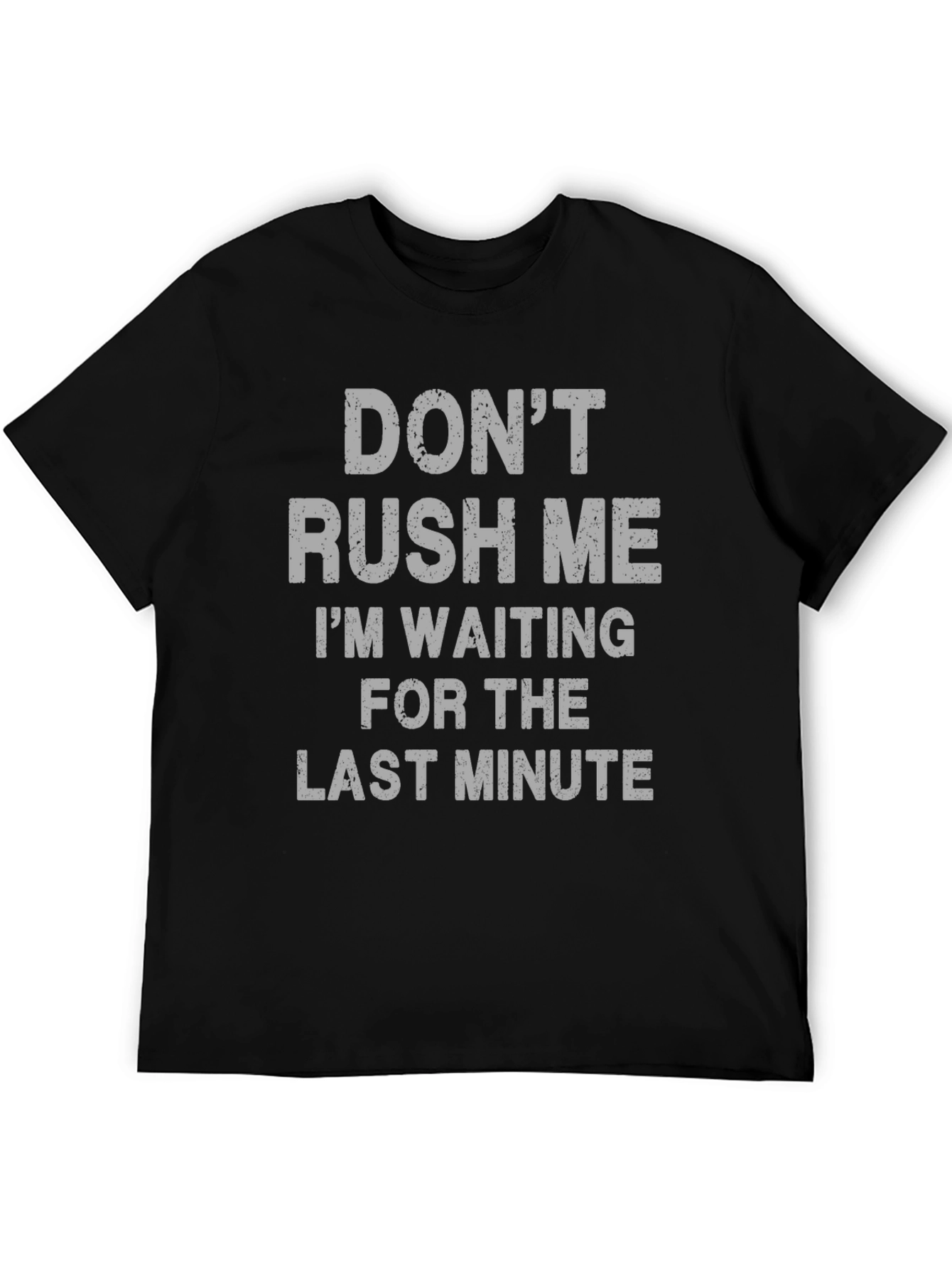 Funny Procrastination Graphic Tee - Last Minute Waiting