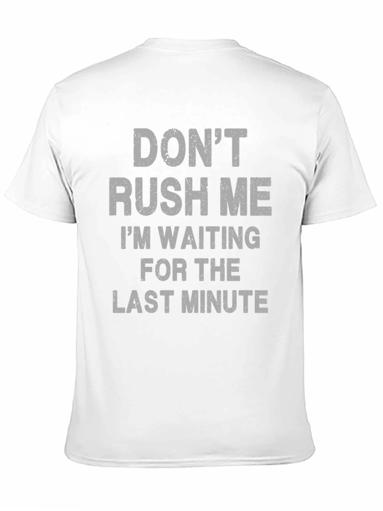 Funny Procrastination Graphic Tee - Last Minute Waiting