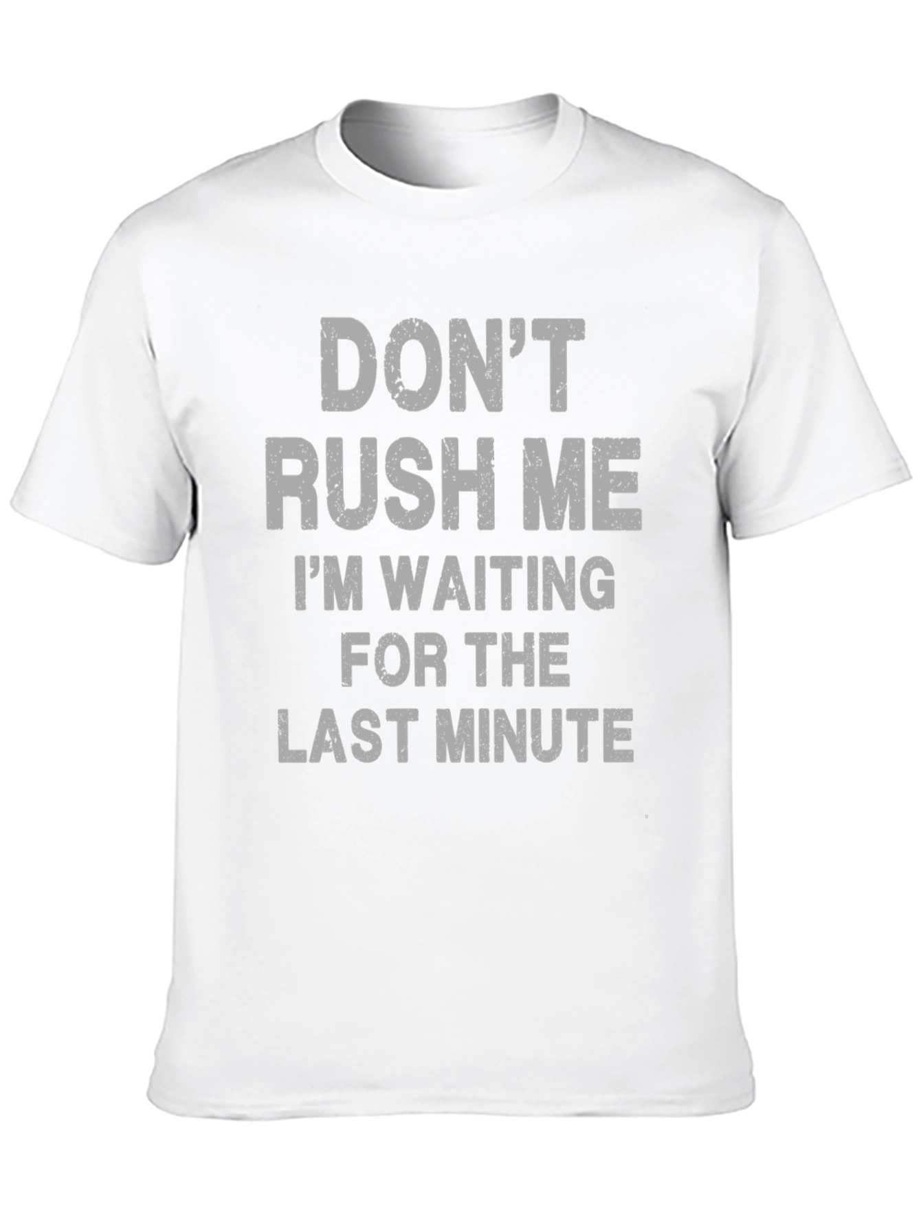 Funny Procrastination Graphic Tee - Last Minute Waiting