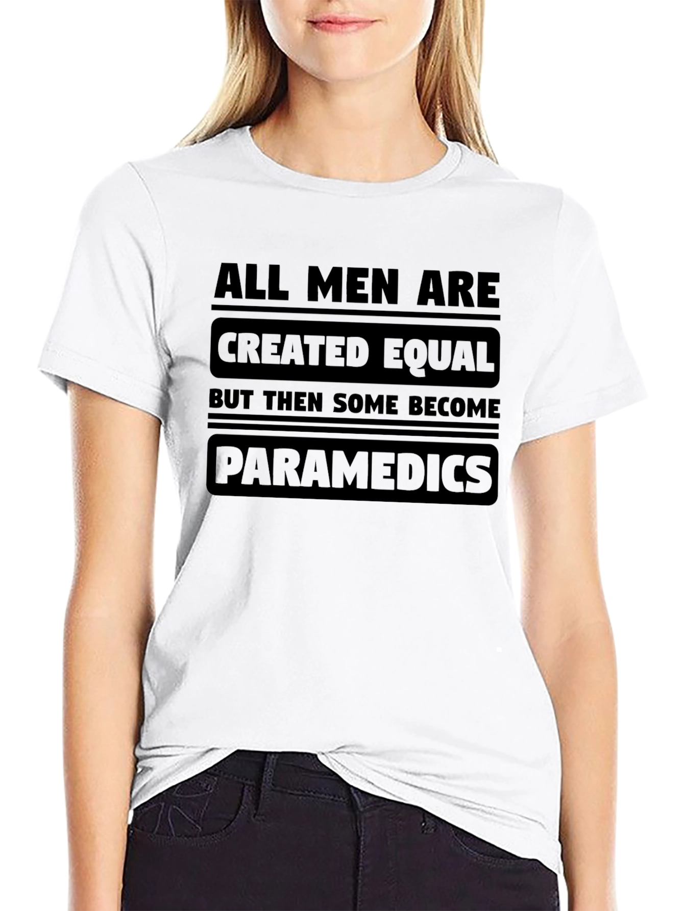 Paramedic T-Shirt - All Men Are Created Equal