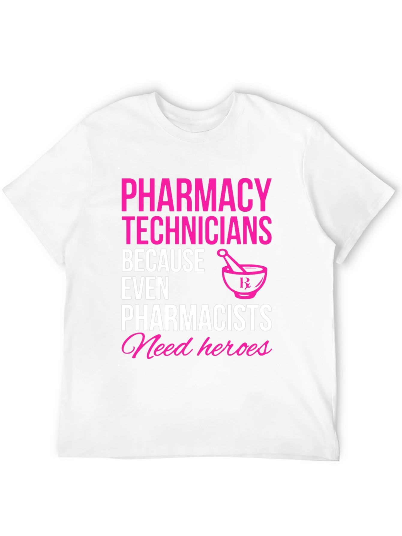 Pharmacy Technician Hero T-Shirt