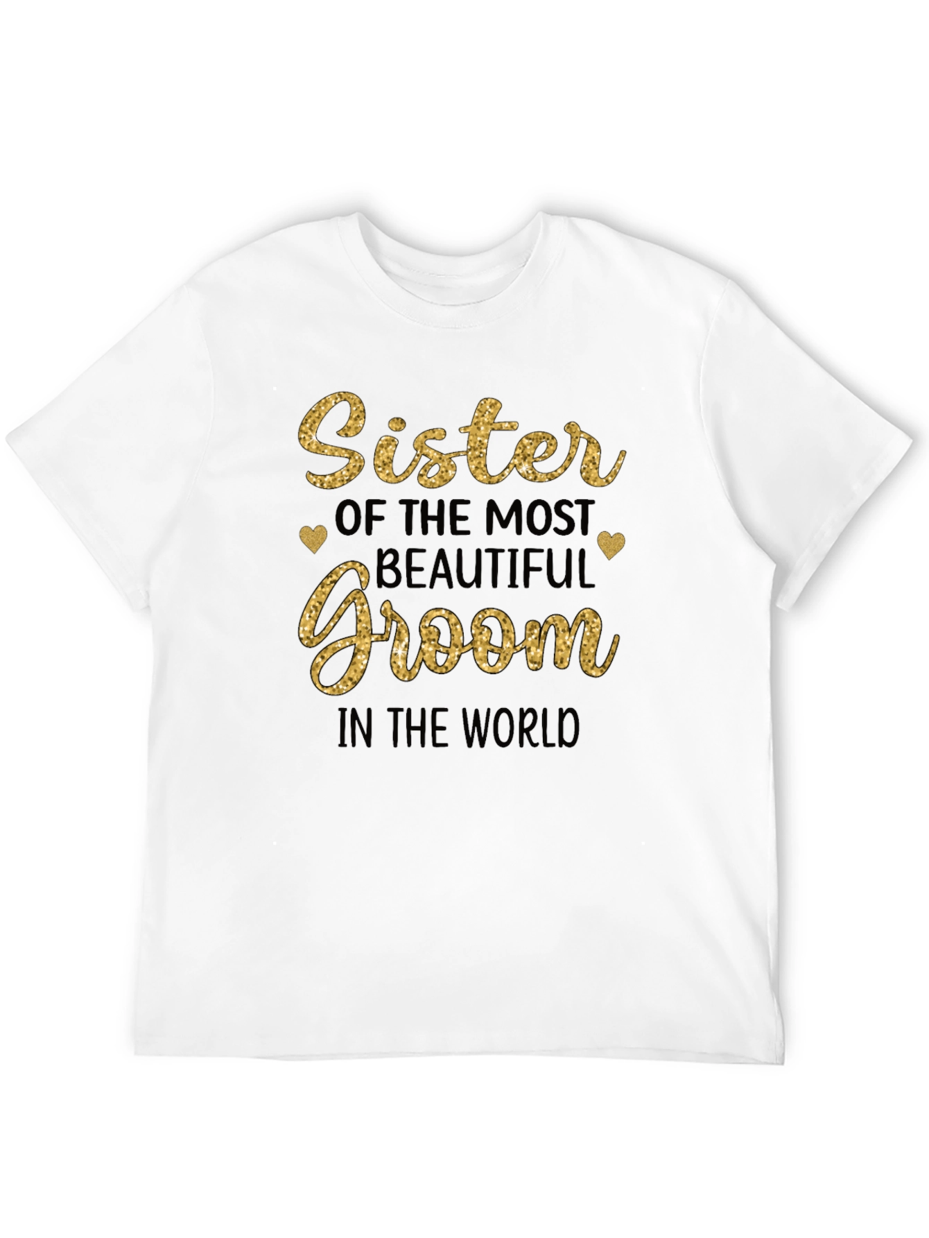 Sister of the Most Beautiful Groom T-Shirt