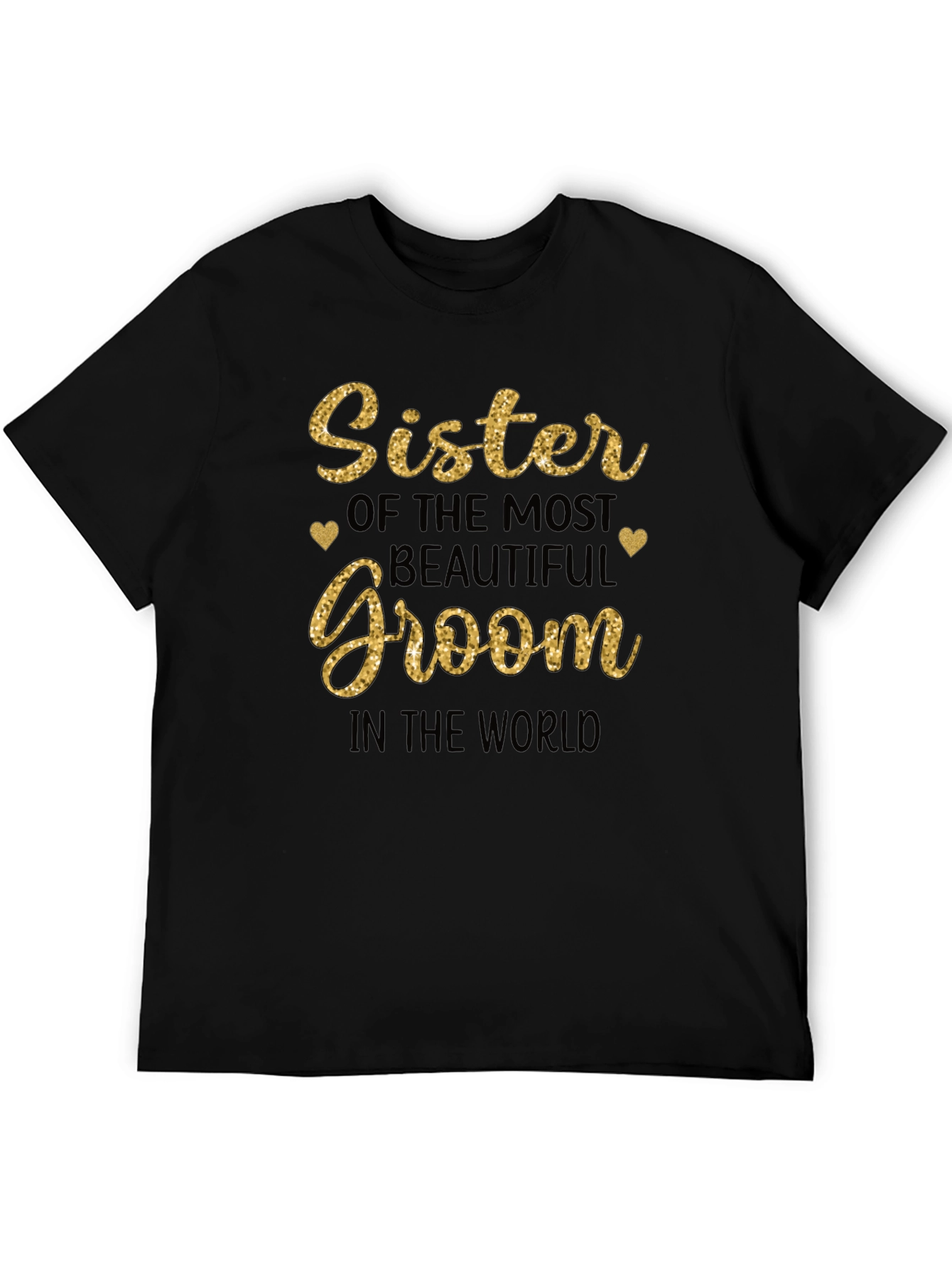 Sister of the Most Beautiful Groom T-Shirt