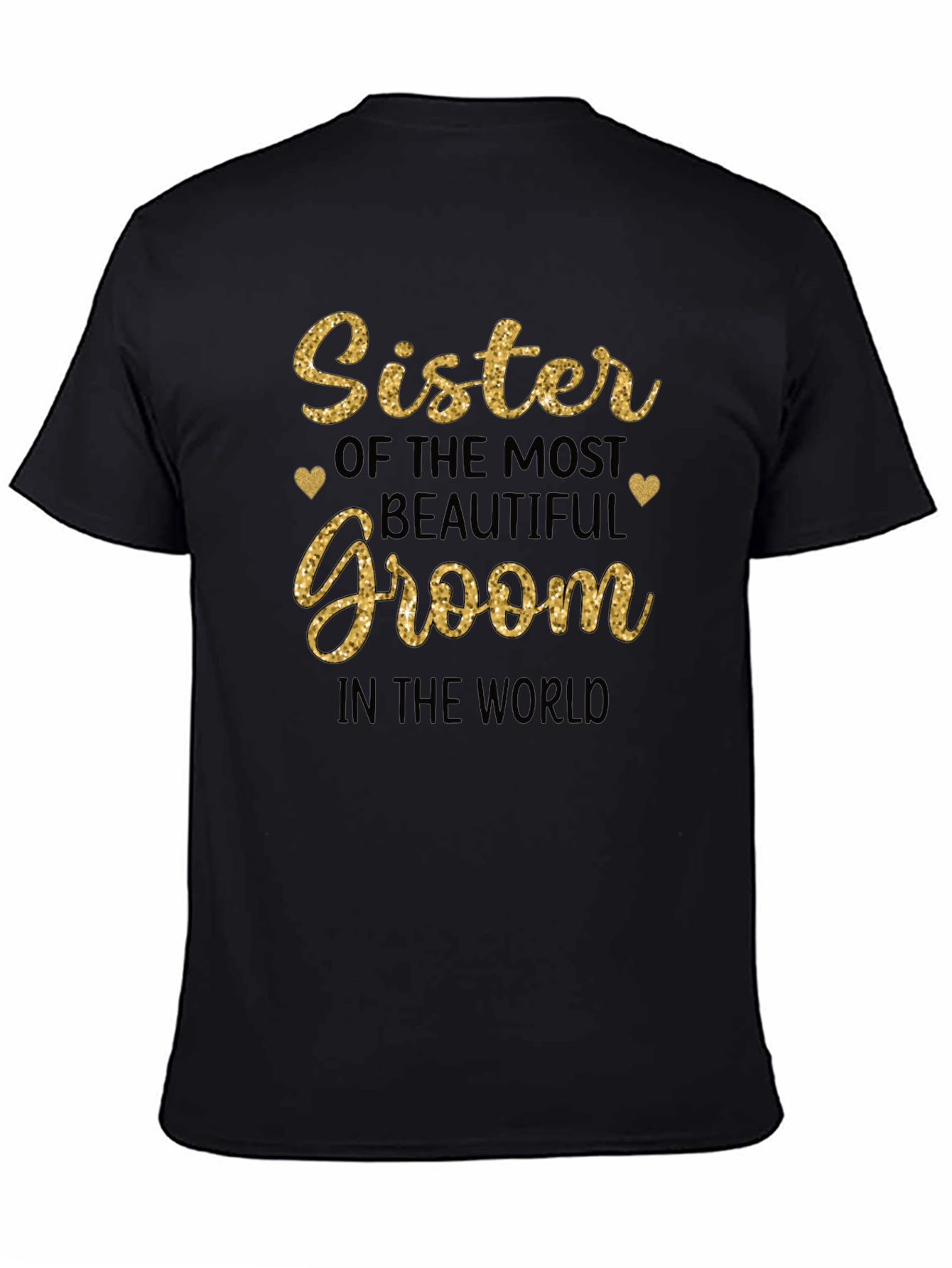 Sister of the Most Beautiful Groom T-Shirt