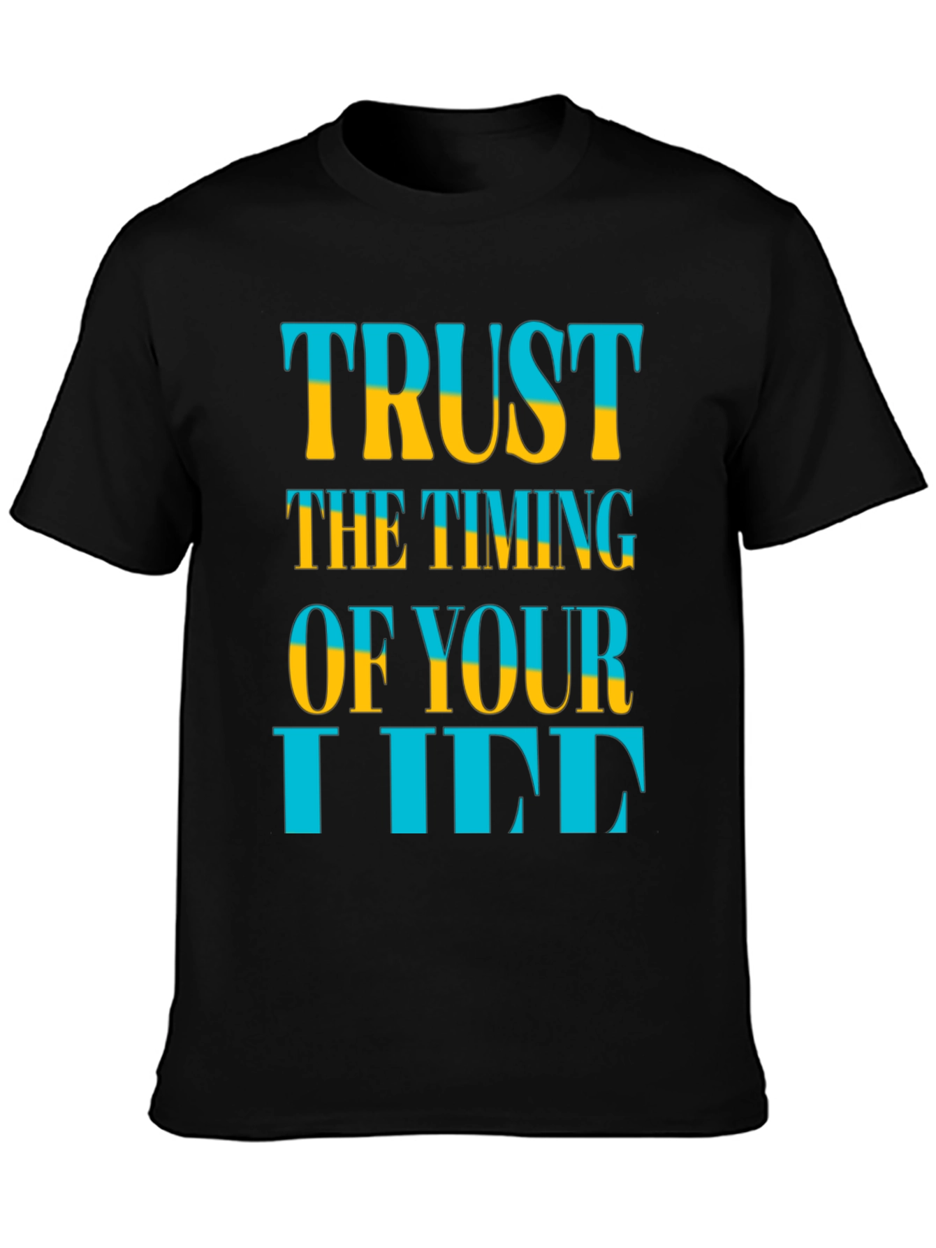 Trust the Timing of Your Life T-Shirt