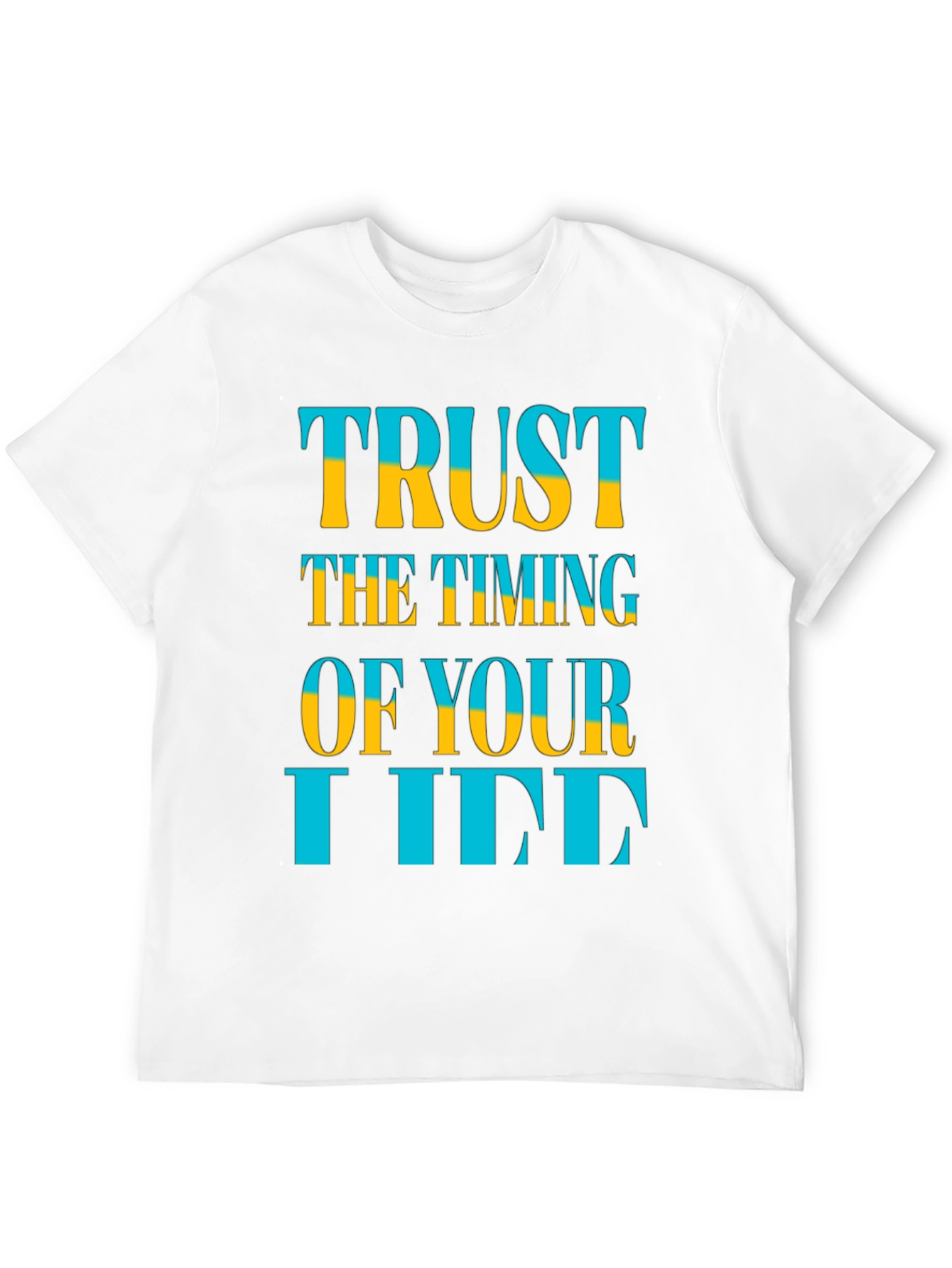 Trust the Timing of Your Life T-Shirt