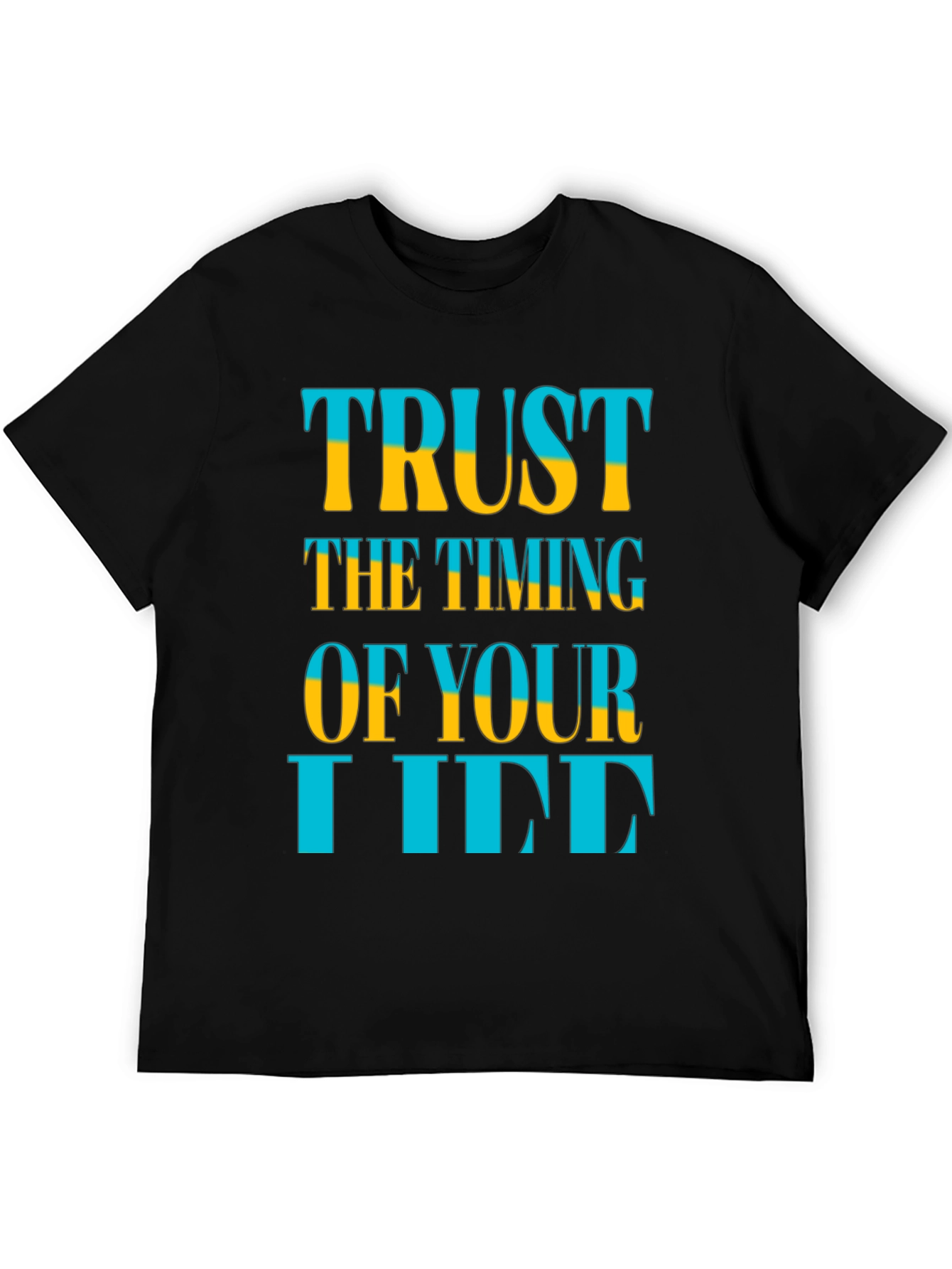 Trust the Timing of Your Life T-Shirt