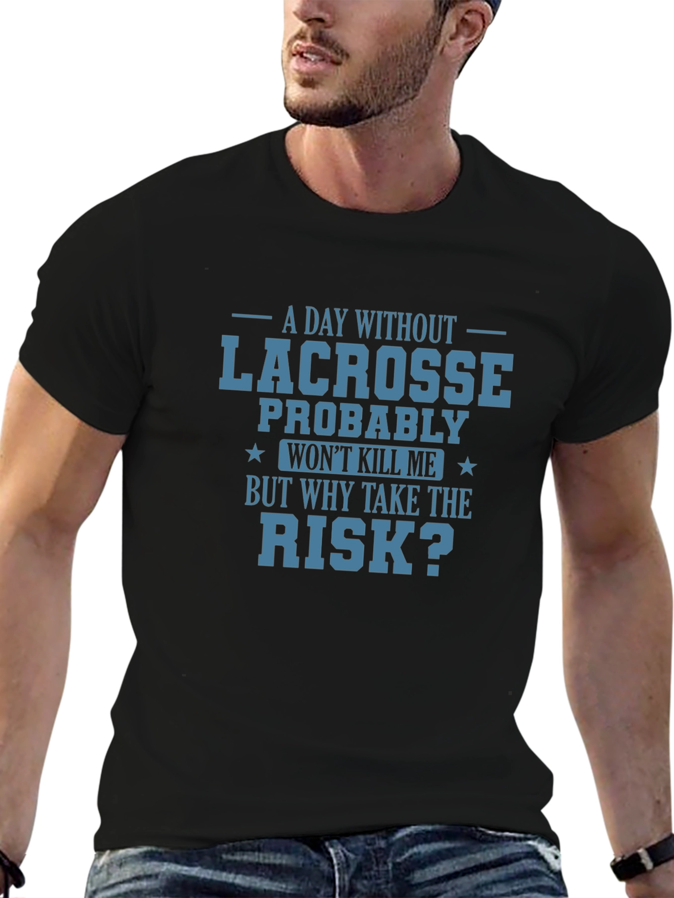 Lacrosse T-Shirt: Why Take the Risk?