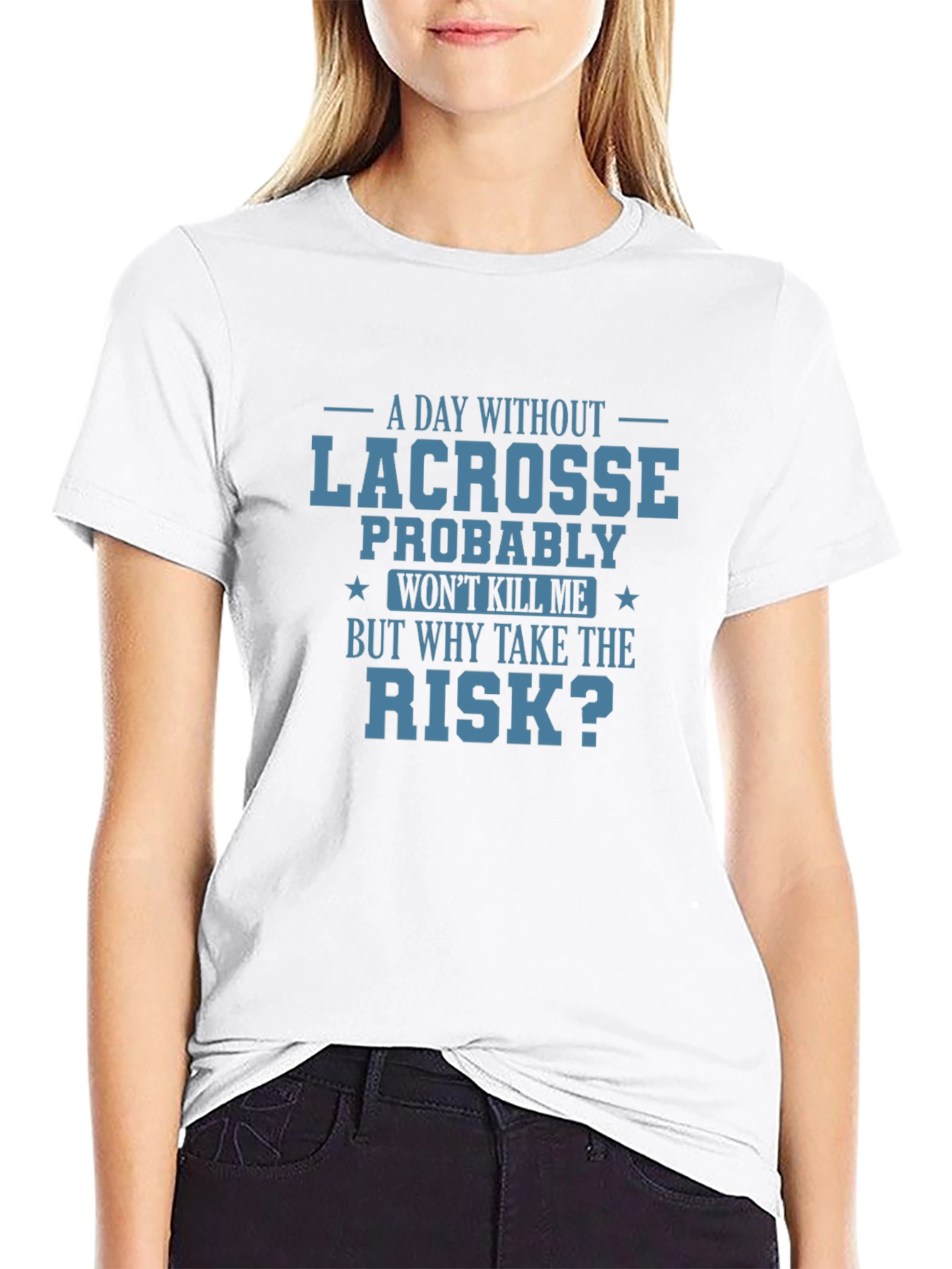 Lacrosse T-Shirt: Why Take the Risk?
