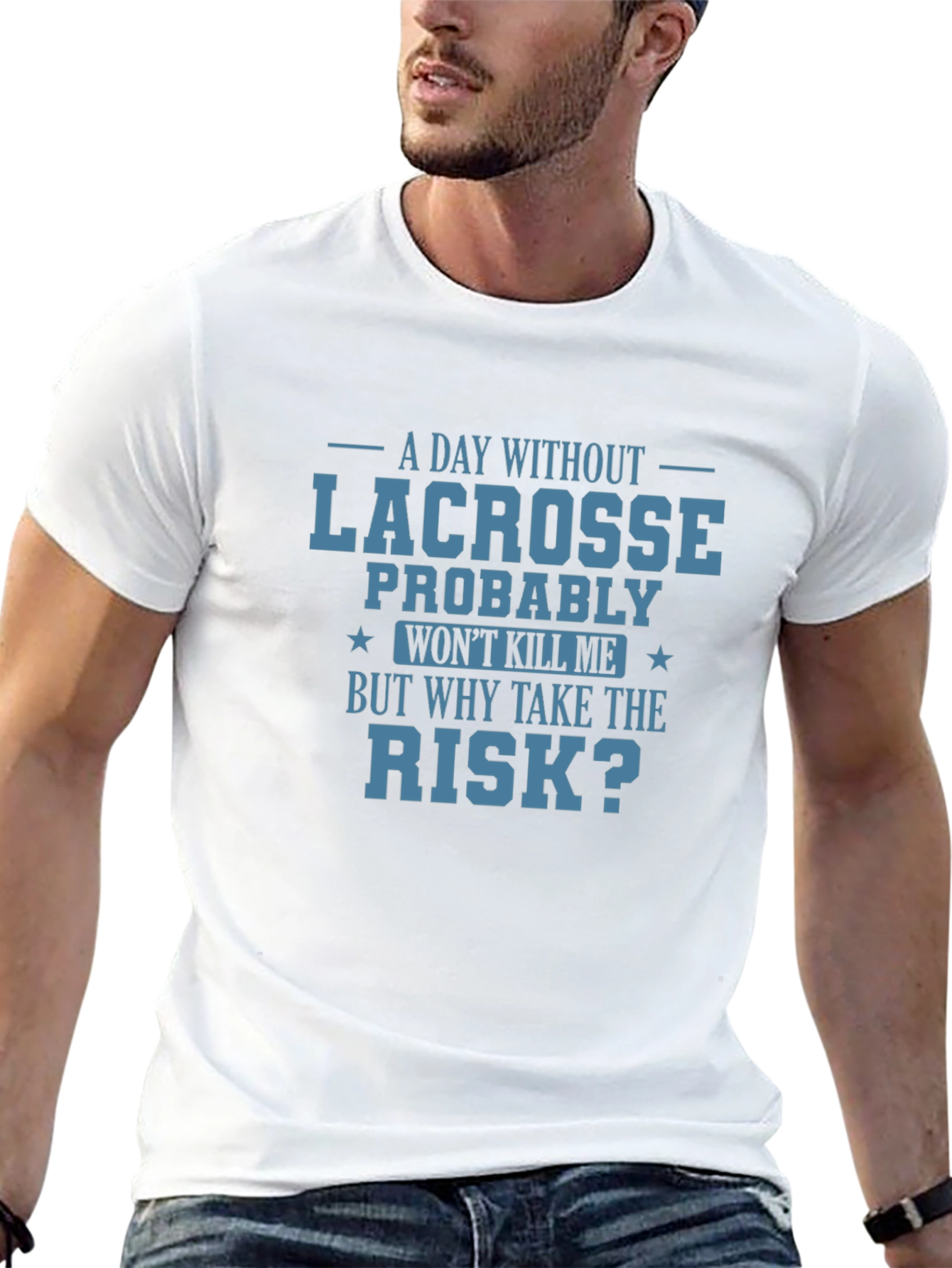 Lacrosse T-Shirt: Why Take the Risk?