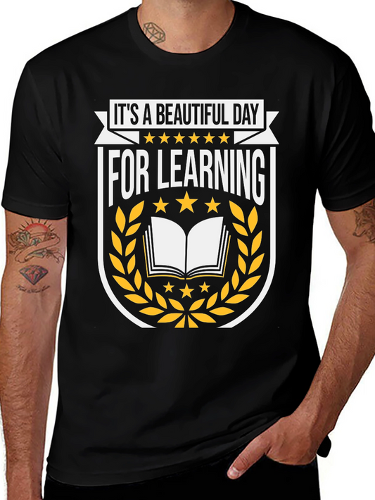 Its a Beautiful Day for Learning T-Shirt