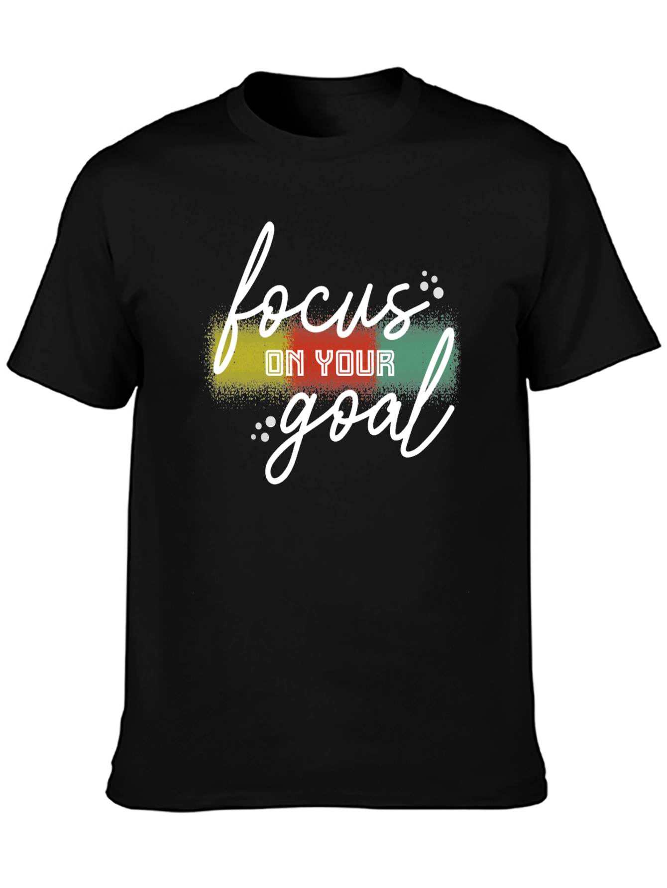 Focus On Your Goal T-Shirt - Motivational Tee