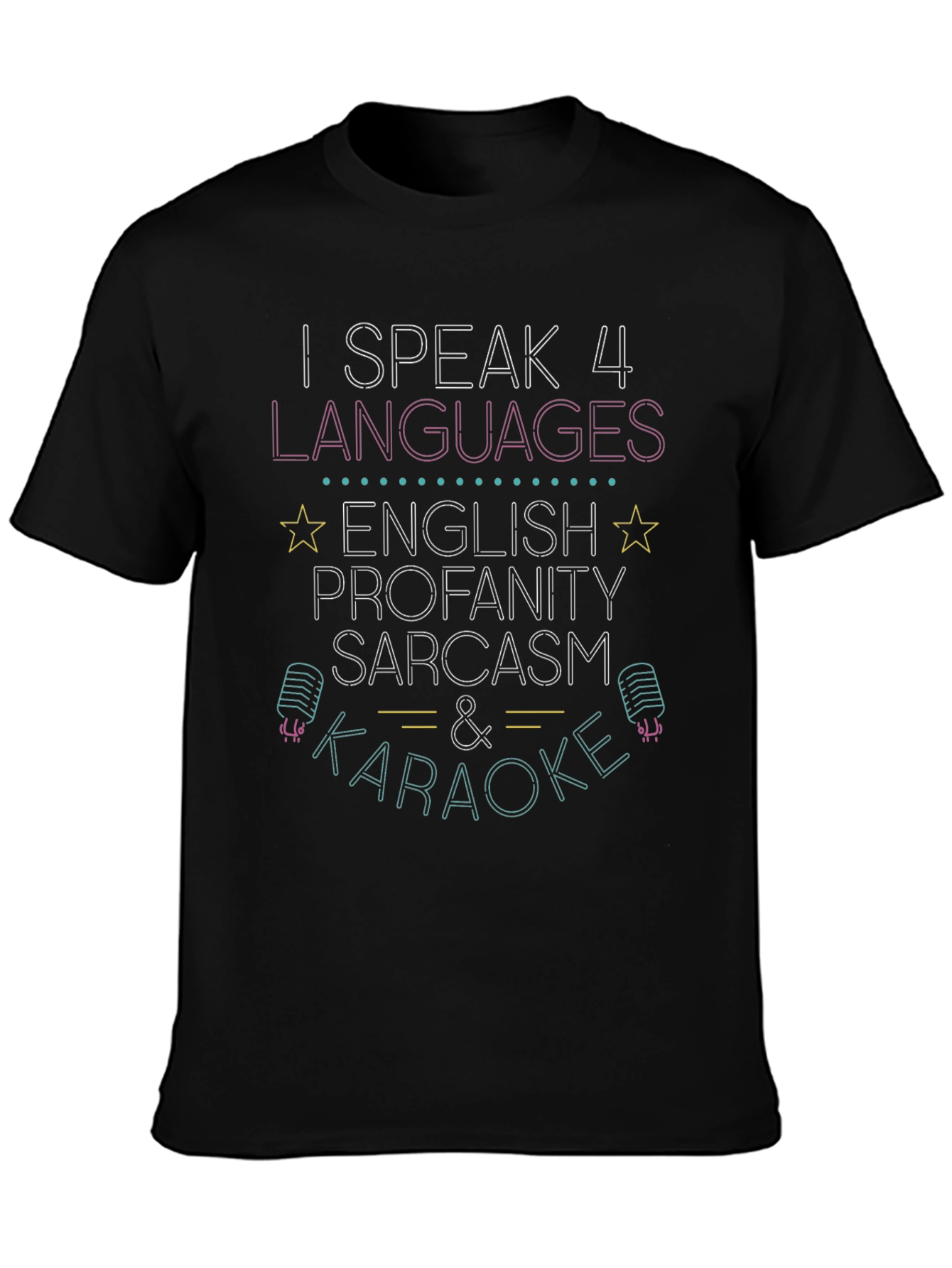 I Speak 4 Languages Funny Graphic Novelty T-Shirt