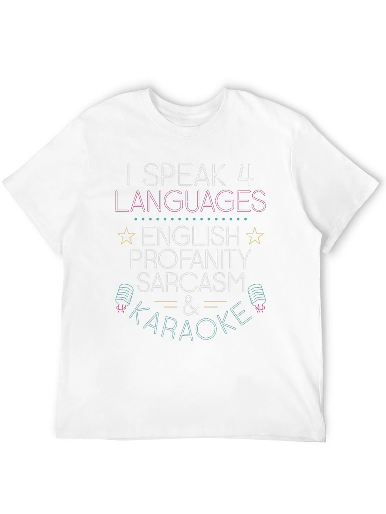 I Speak 4 Languages Funny Graphic Novelty T-Shirt