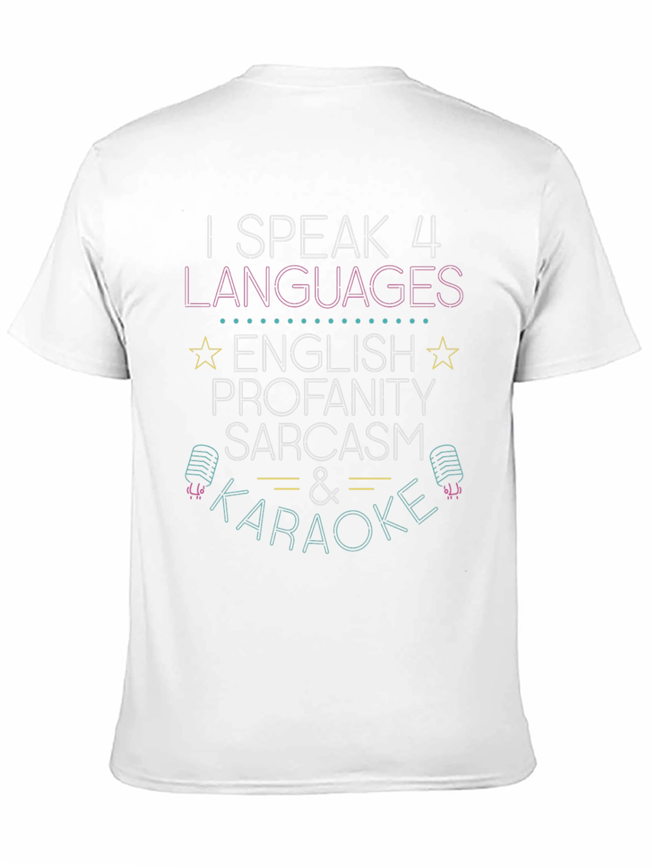I Speak 4 Languages Funny Graphic Novelty T-Shirt
