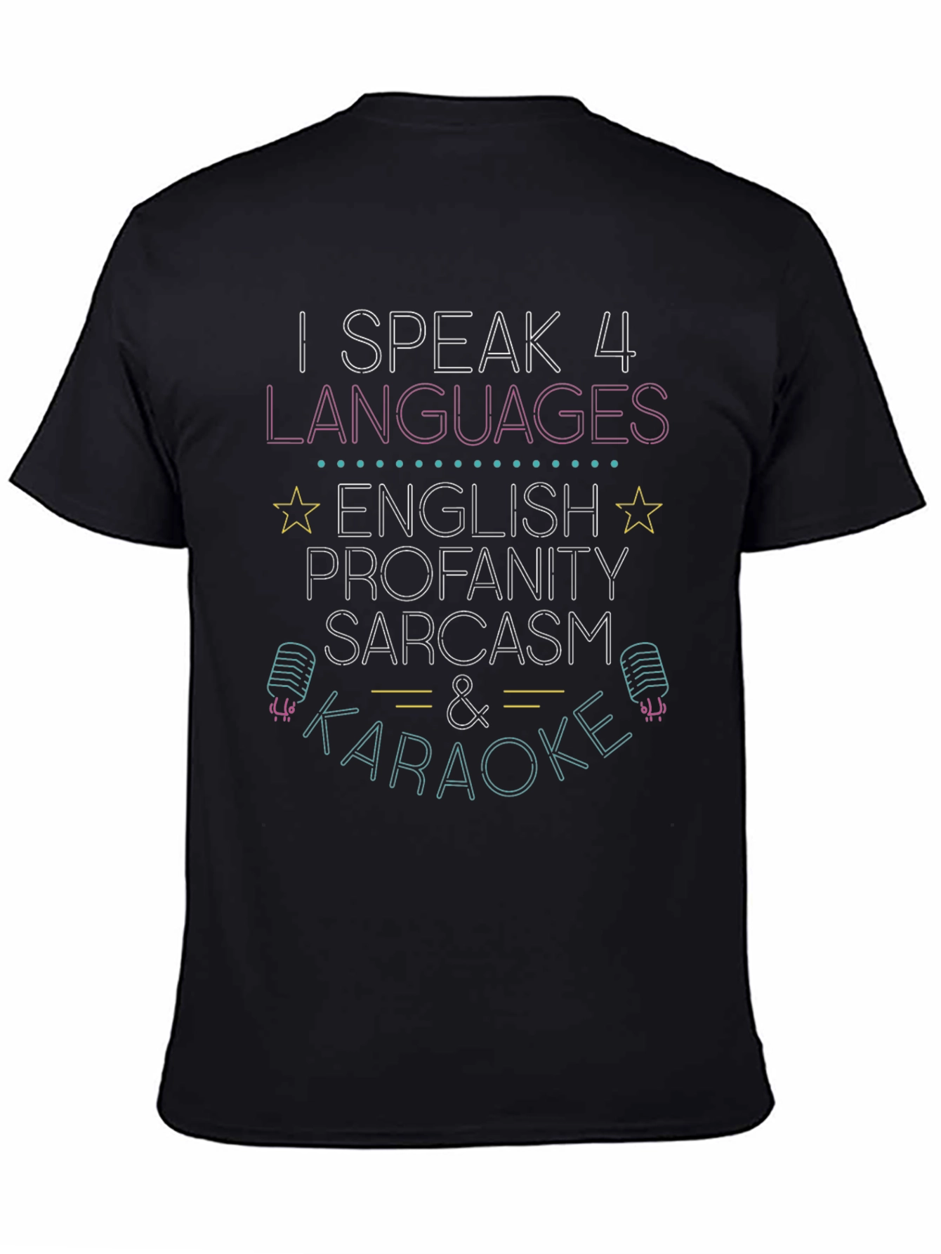 I Speak 4 Languages Funny Graphic Novelty T-Shirt
