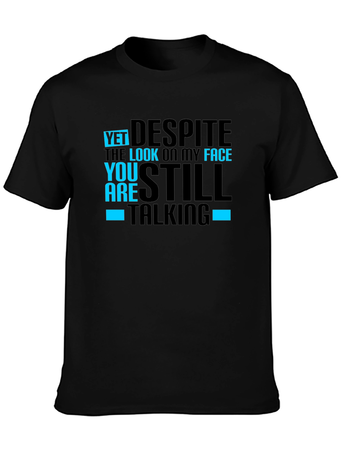 Funny Graphic Tee - Still Talking