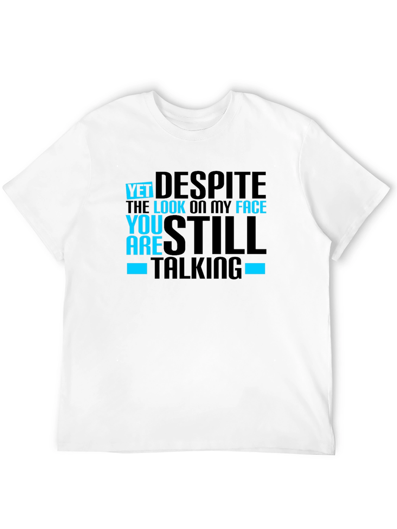 Funny Graphic Tee - Still Talking