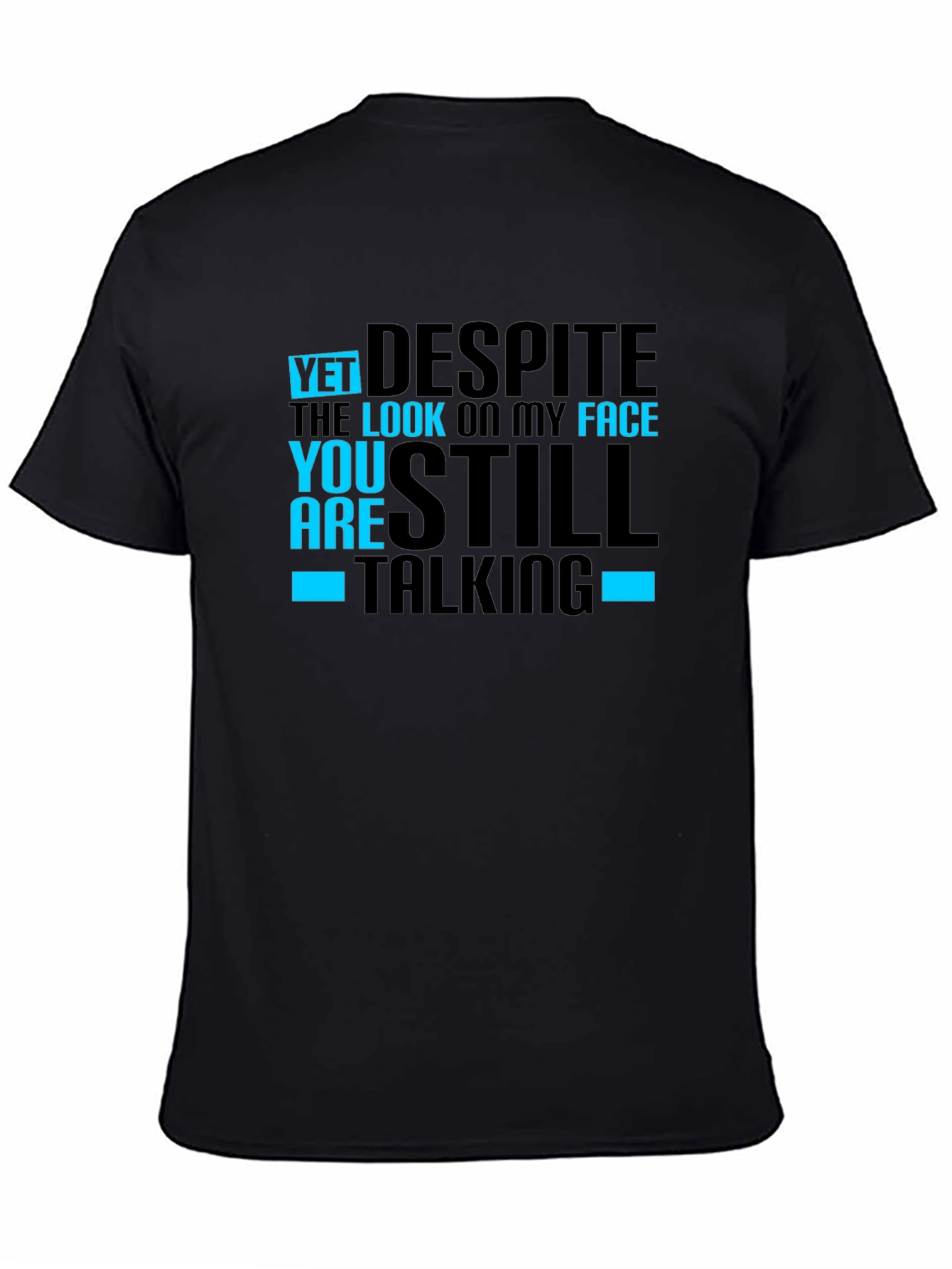 Funny Graphic Tee - Still Talking