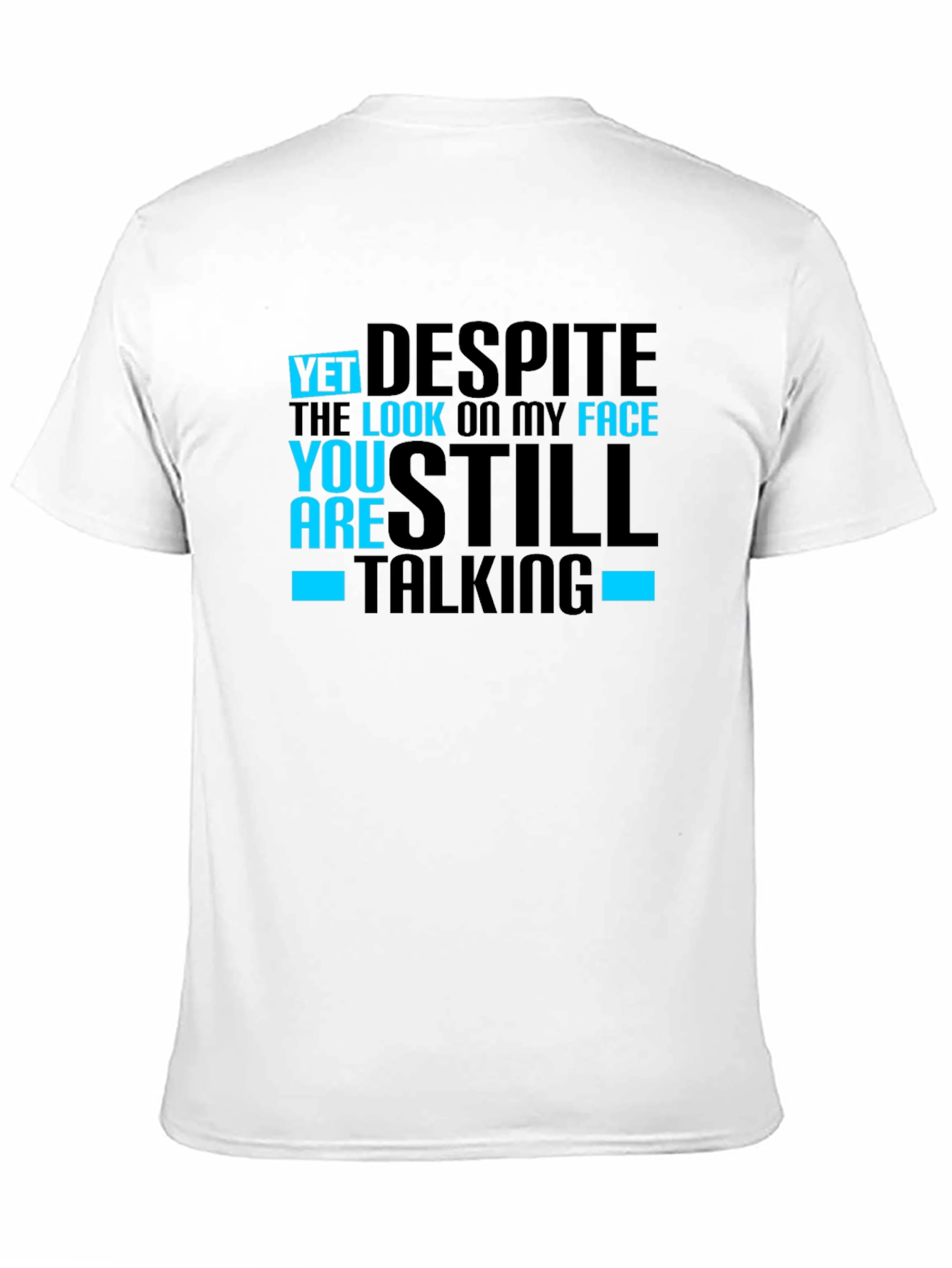 Funny Graphic Tee - Still Talking