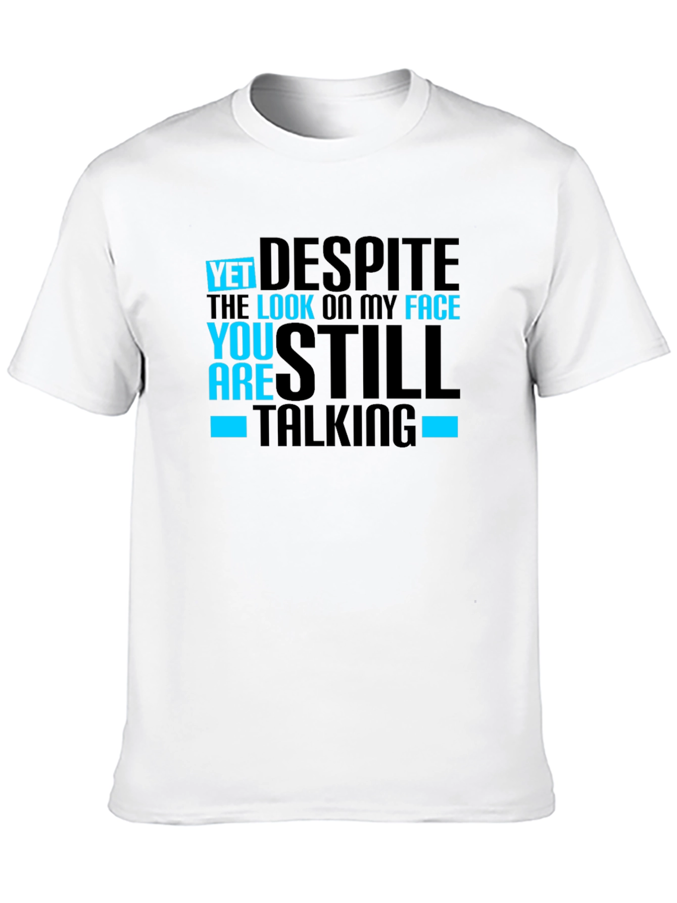 Funny Graphic Tee - Still Talking