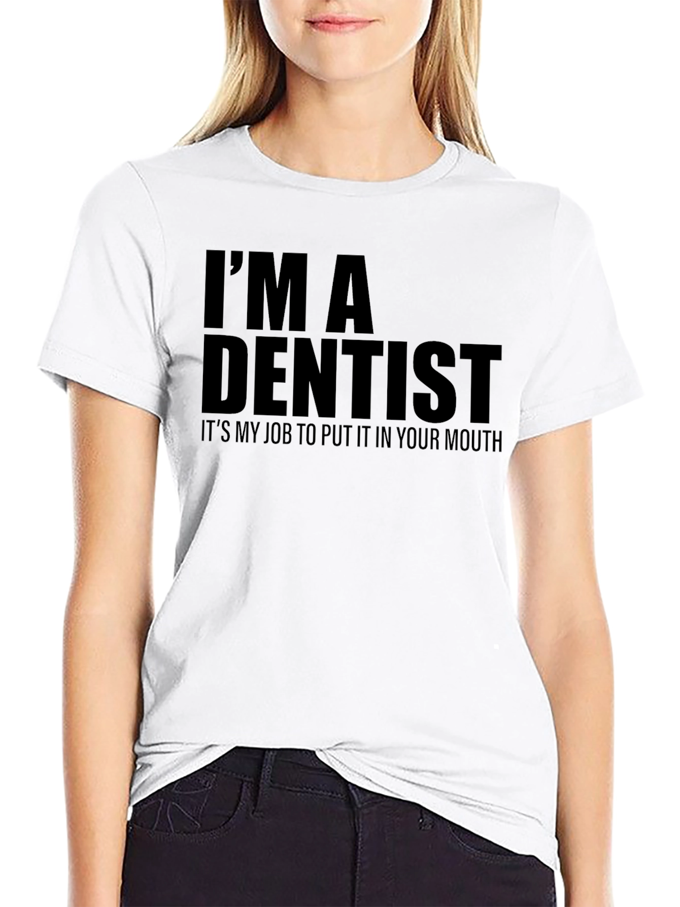 Im a Dentist T-Shirt: Funny Dental Humor Tee