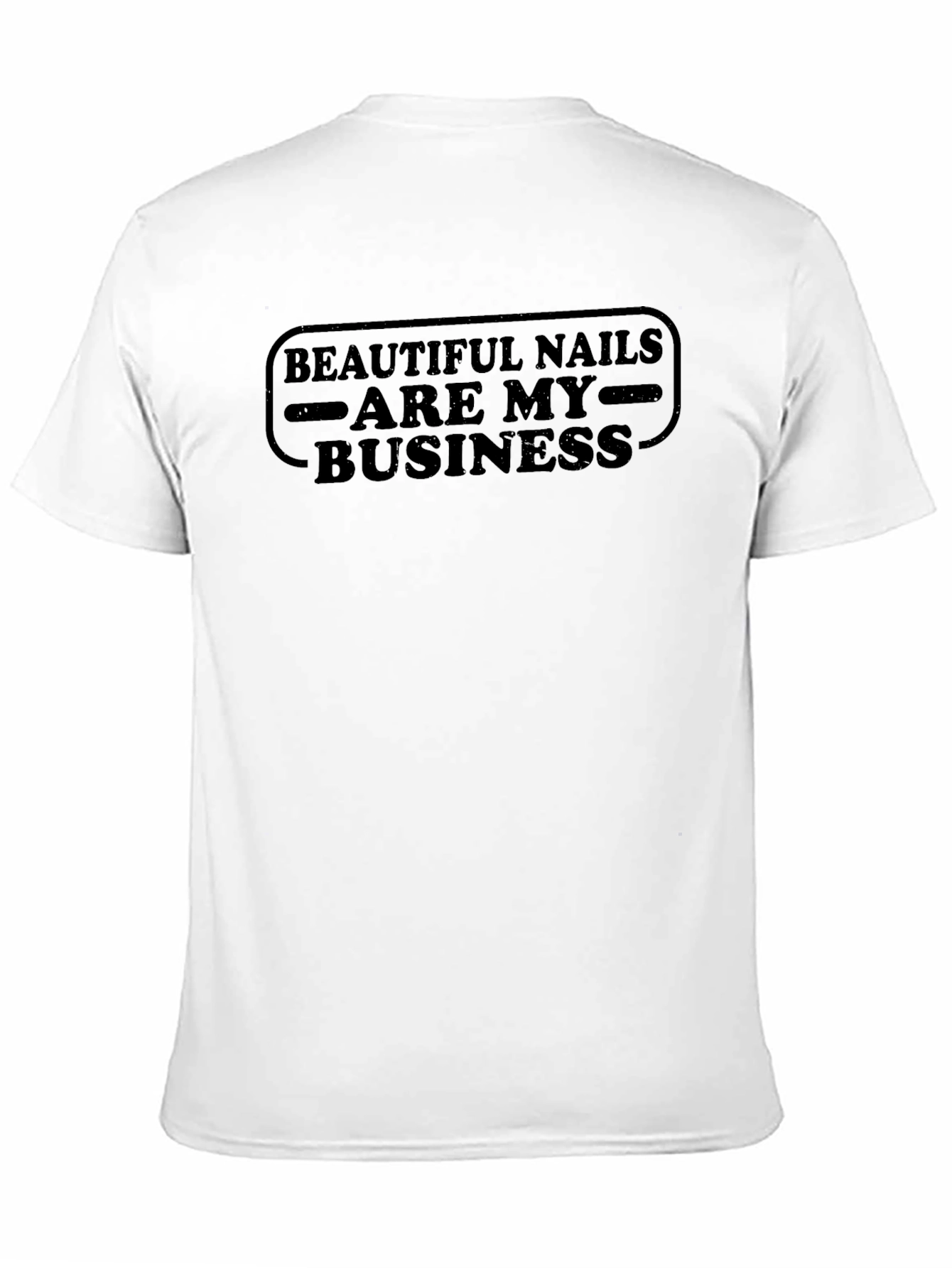 Beautiful Nails are My Business T-Shirt