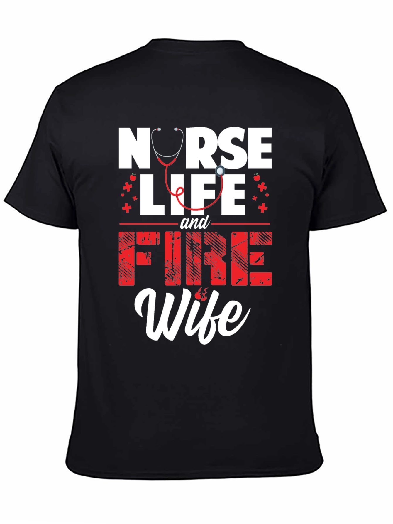 Nurse Life & Fire Wife Graphic T-Shirt