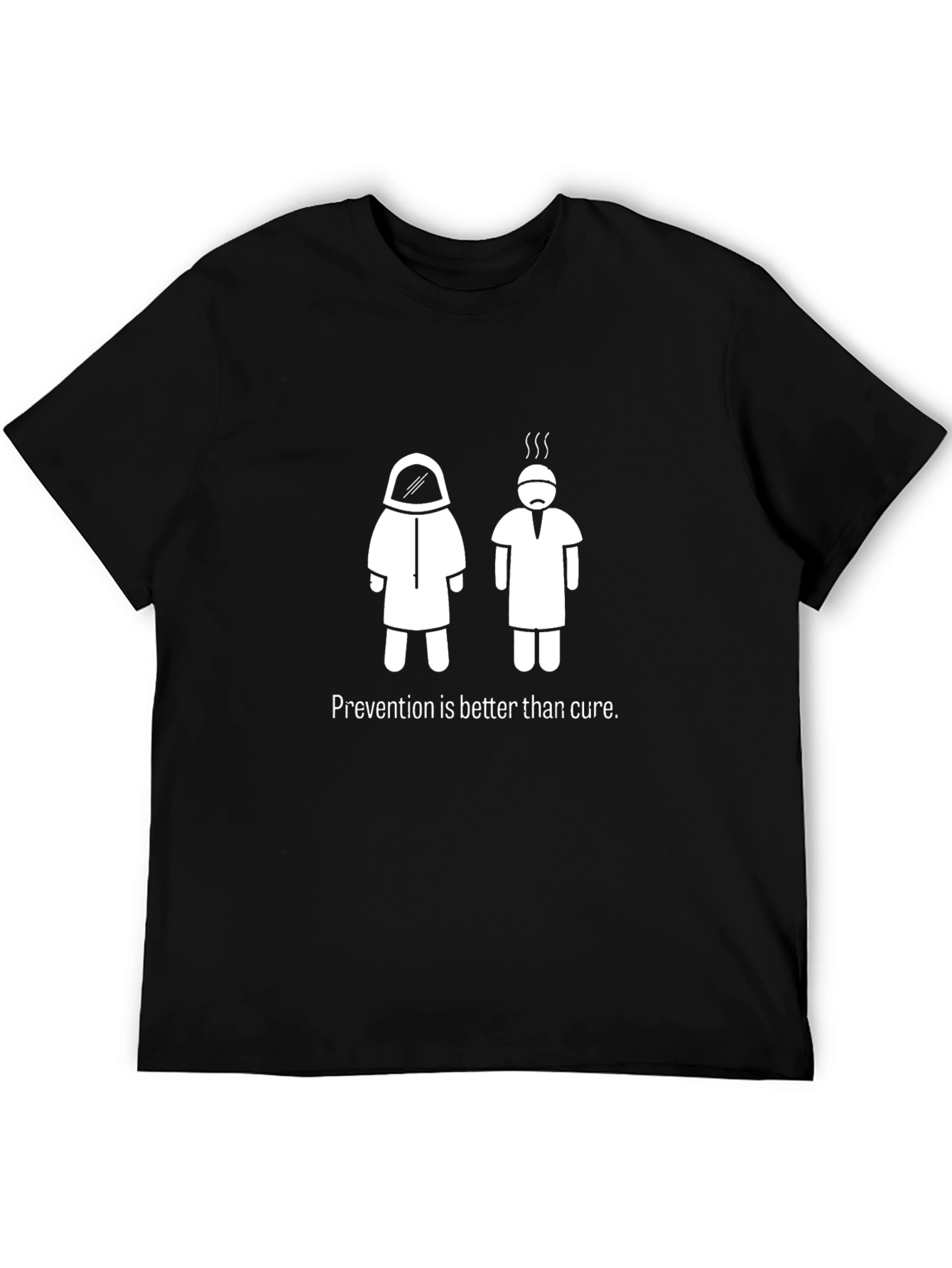 Prevention is Better Than Cure Graphic Tee
