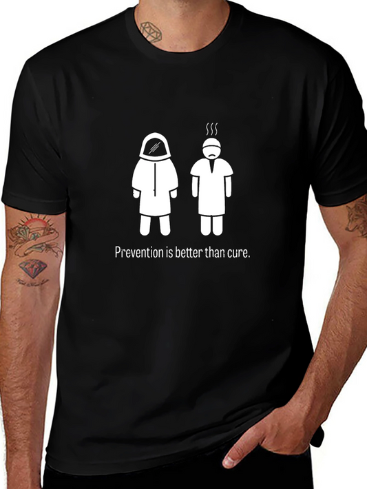 Prevention is Better Than Cure Graphic Tee