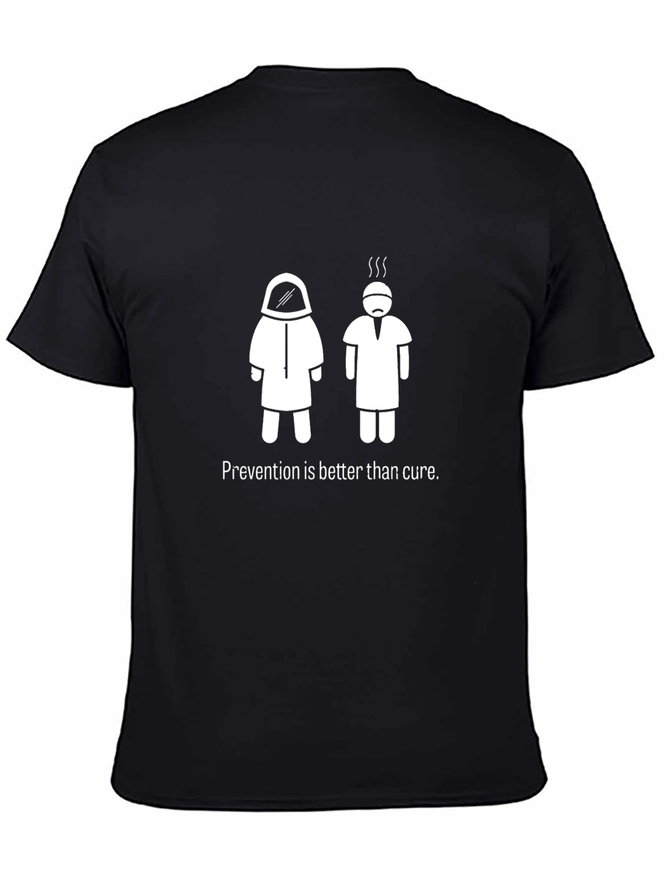 Prevention is Better Than Cure Graphic Tee