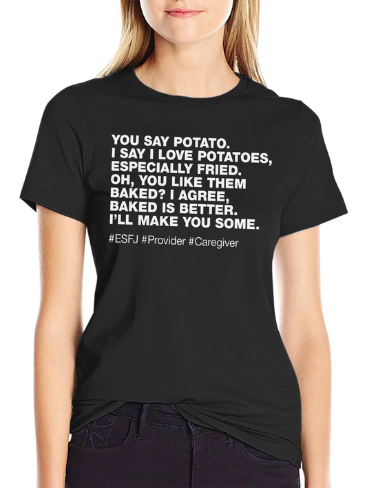 Potato Lover T-Shirt - ESFJ Provider Caregiver Tee