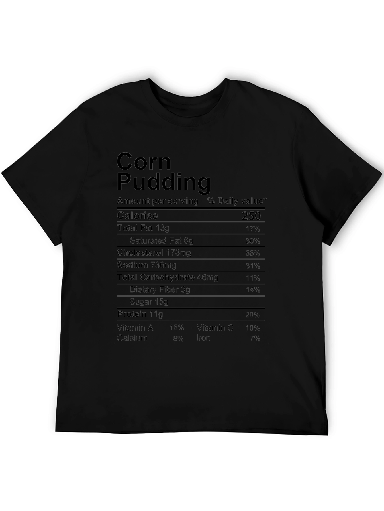 Corn Pudding Nutrition Facts Black T-Shirt