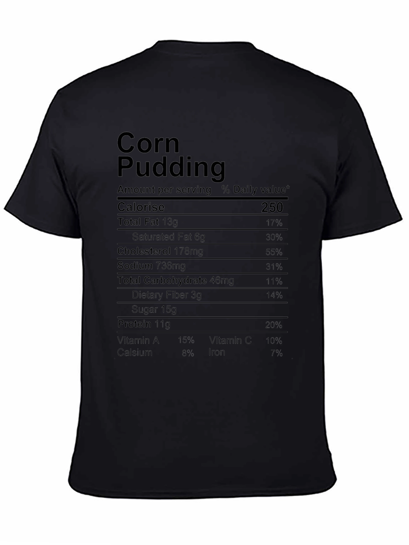 Corn Pudding Nutrition Facts Black T-Shirt